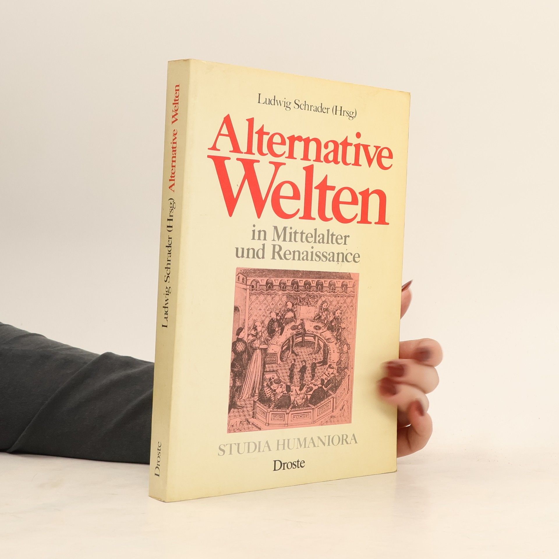 Ludwig Schrader Alternative Welten in Mittelalter und Renaissance