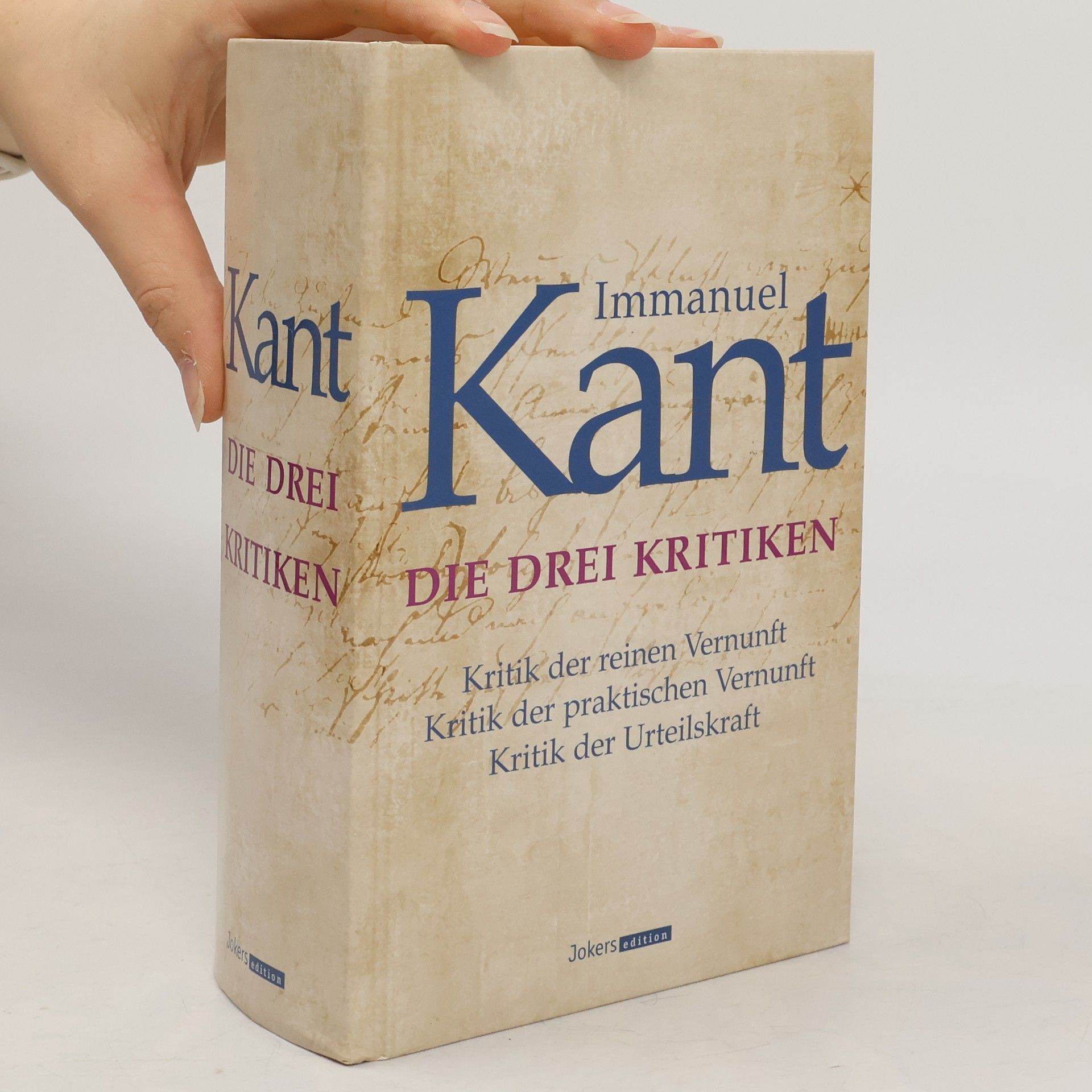 Immanuel Kant Die drei Kritiken