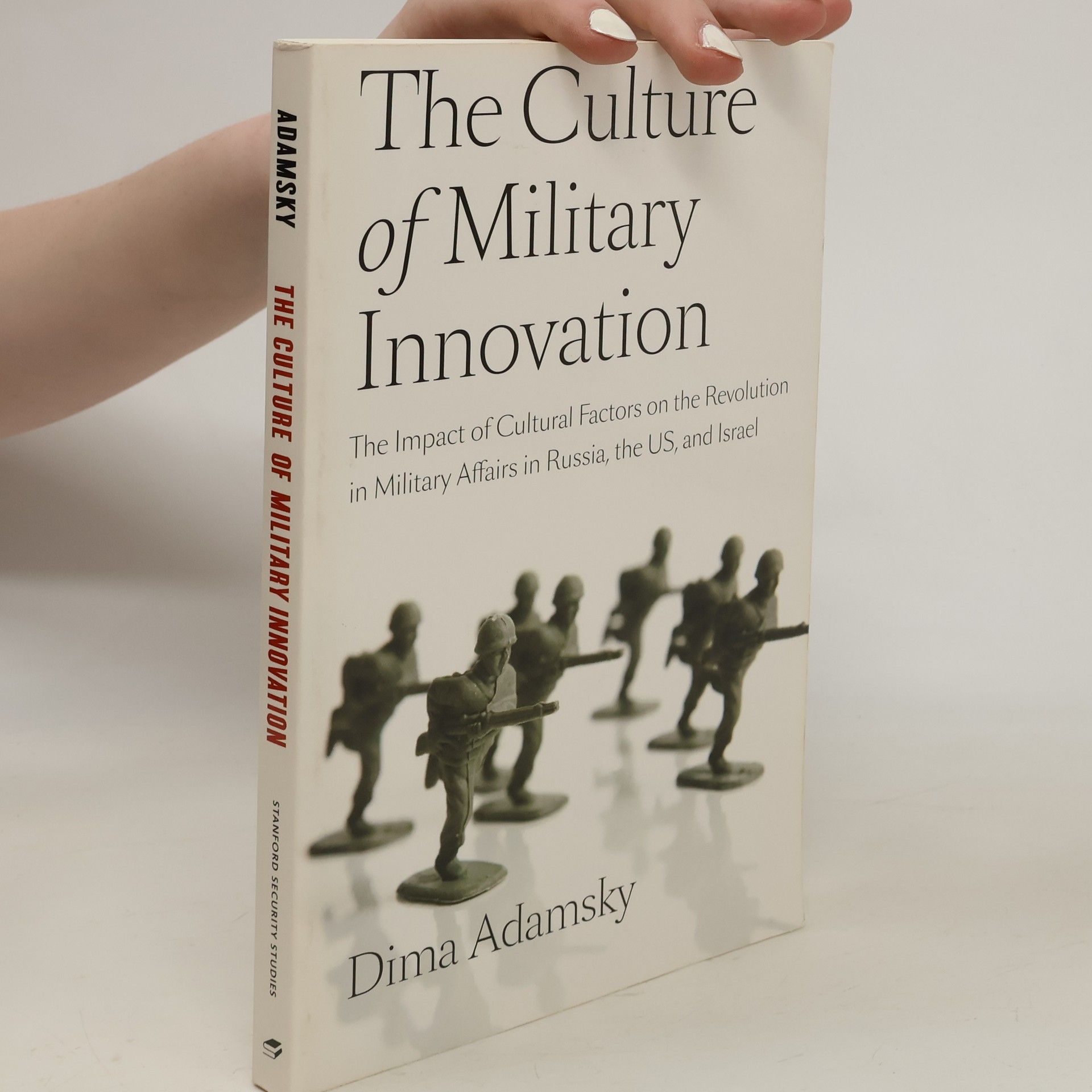 Dmitry Adamsky Stanford Security Studies: The Culture of Military Innovation
