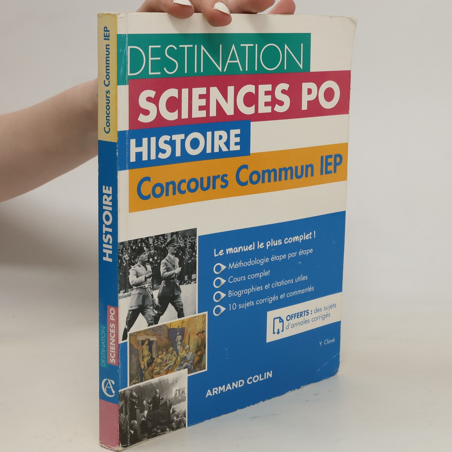 Yannick Clavé Destination Sciences Po histoire concours commun IEP - cours, méthodologie, annales