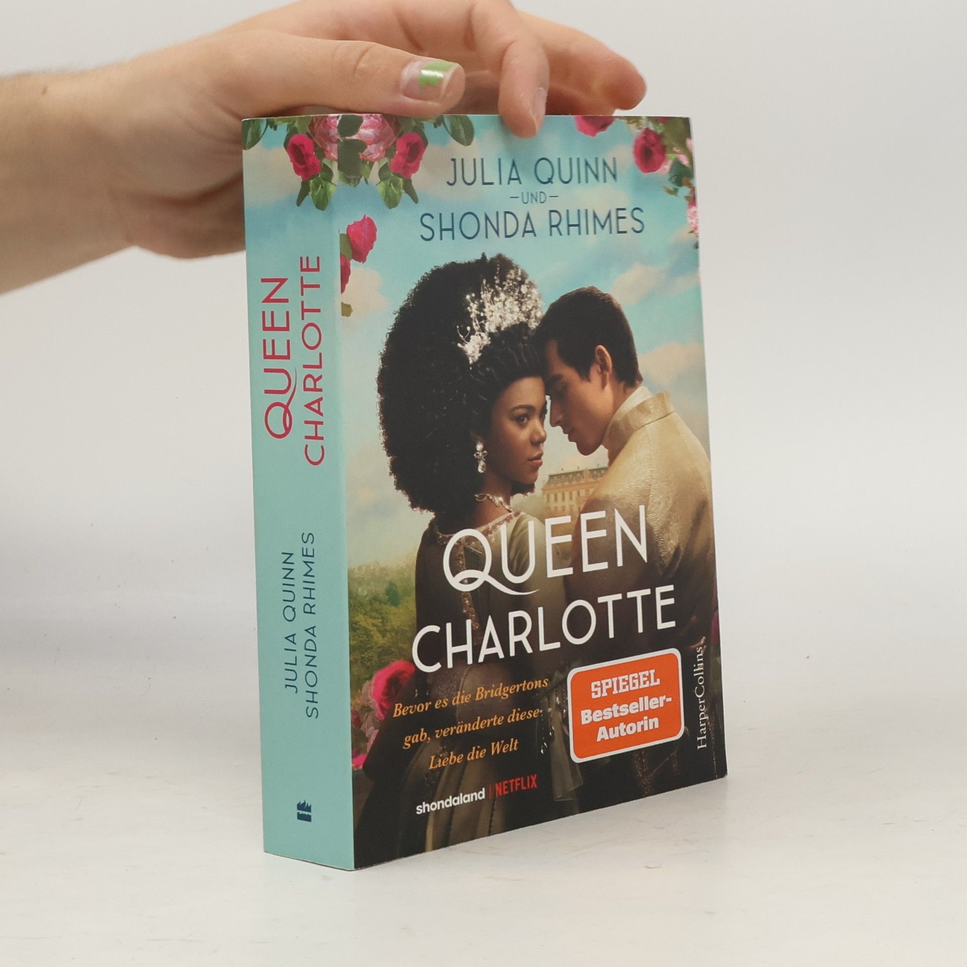 Julia Quinn Queen Charlotte – Bevor es die Bridgertons gab, veränderte diese Liebe die Welt