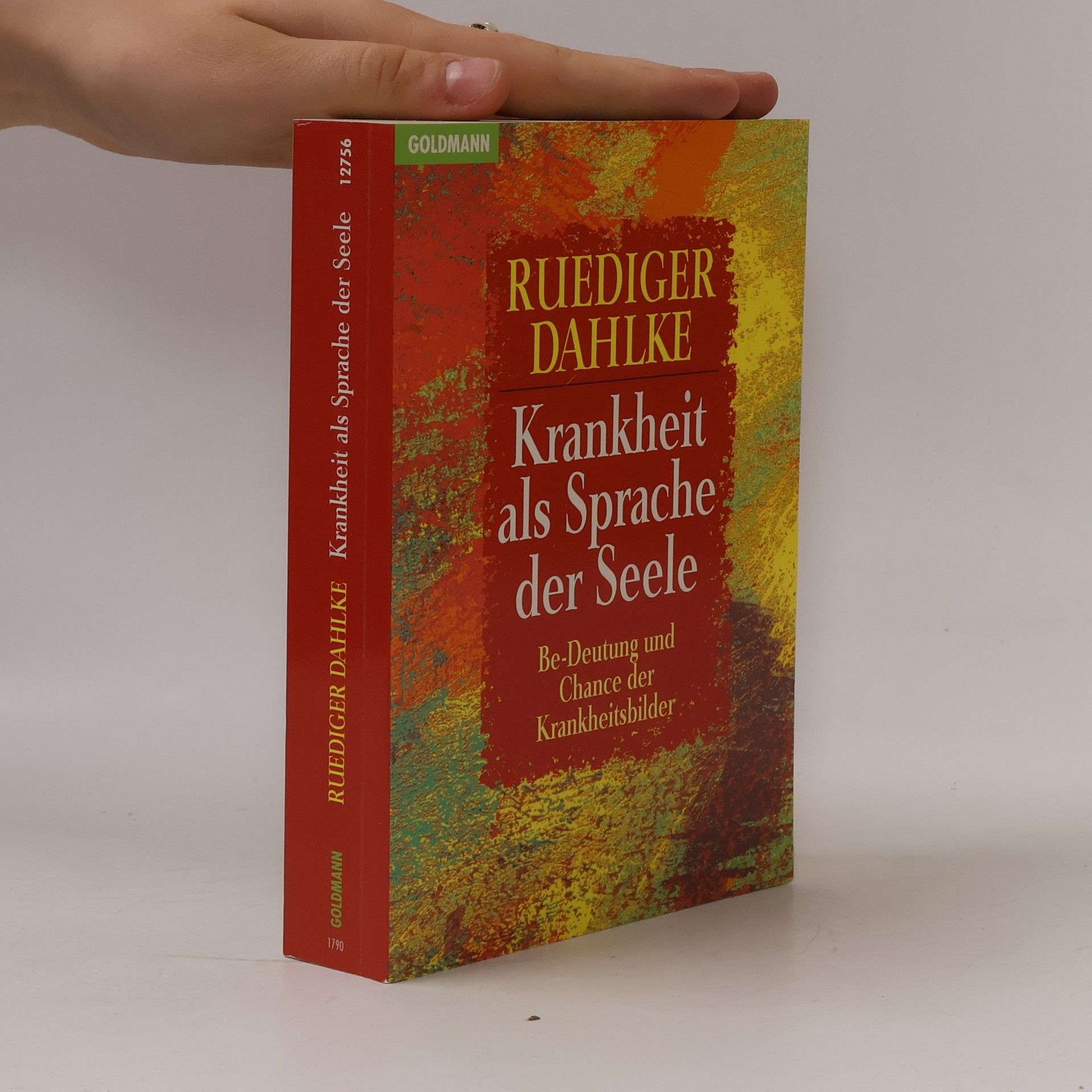Ruediger Dahlke Krankheit als Sprache der Seele