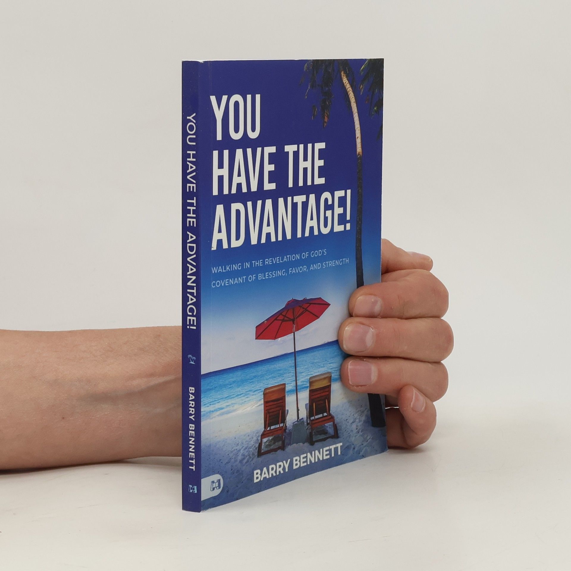 Barry Bennett You Have the Advantage!