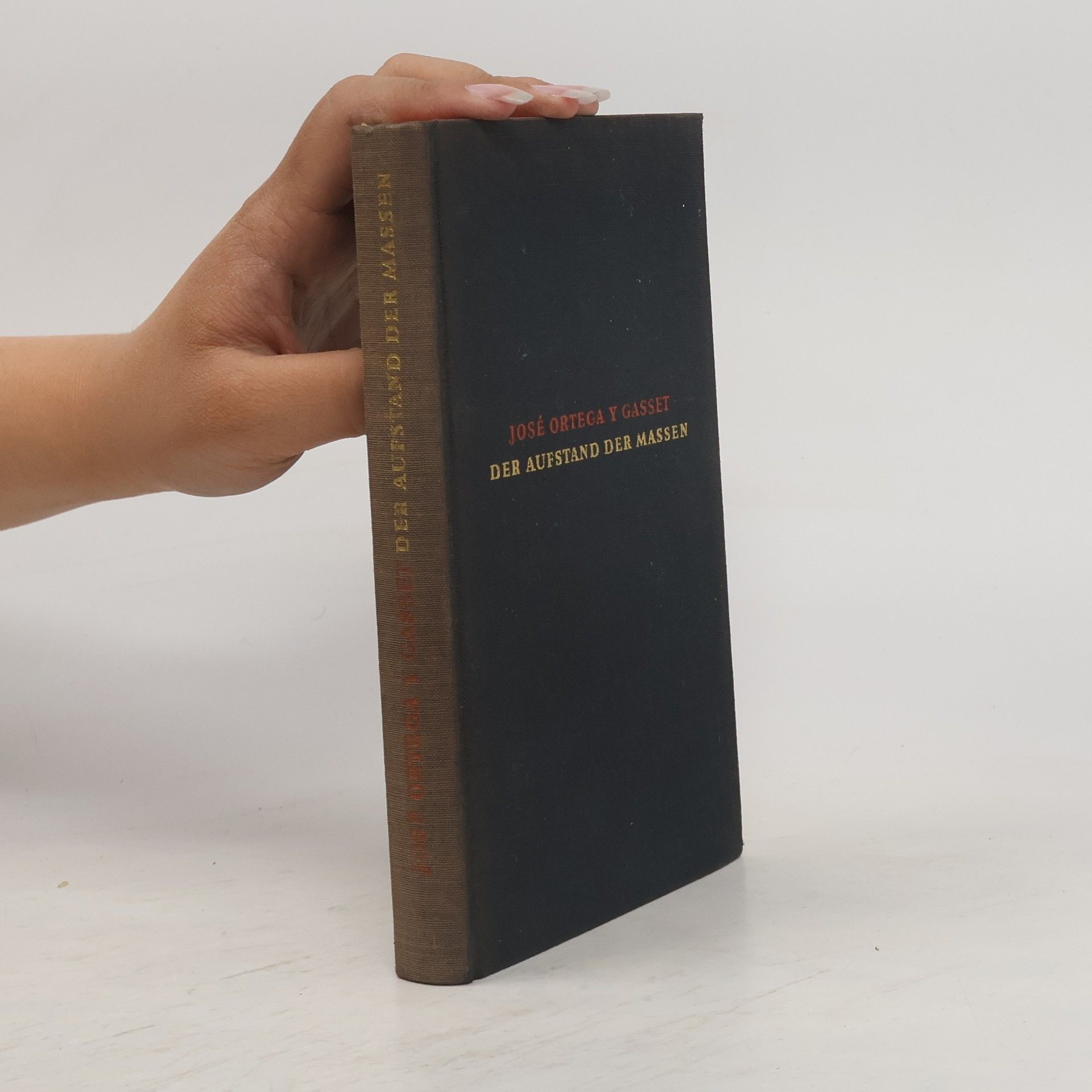José Ortega y. Gasset Der Aufstand Der Massen