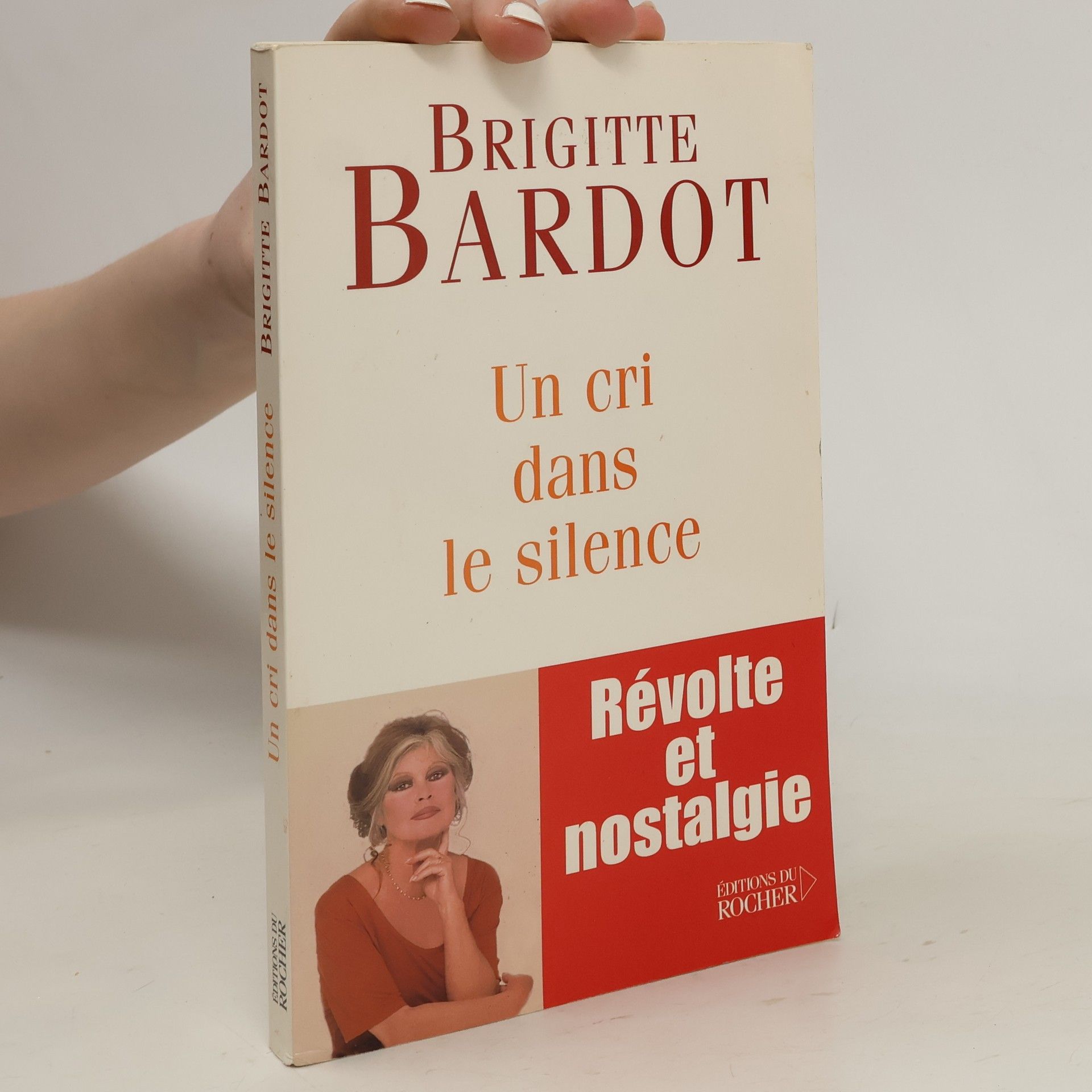 Brigitte Bardot Un cri dans le silence