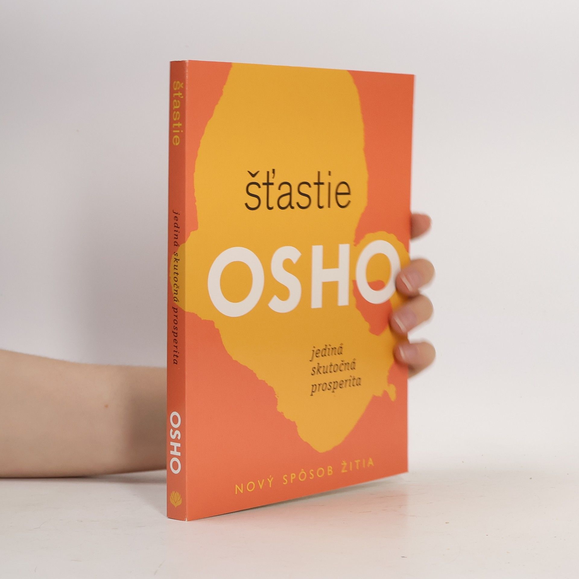 Osho Šťastie. Jediná skutočná prosperita.
