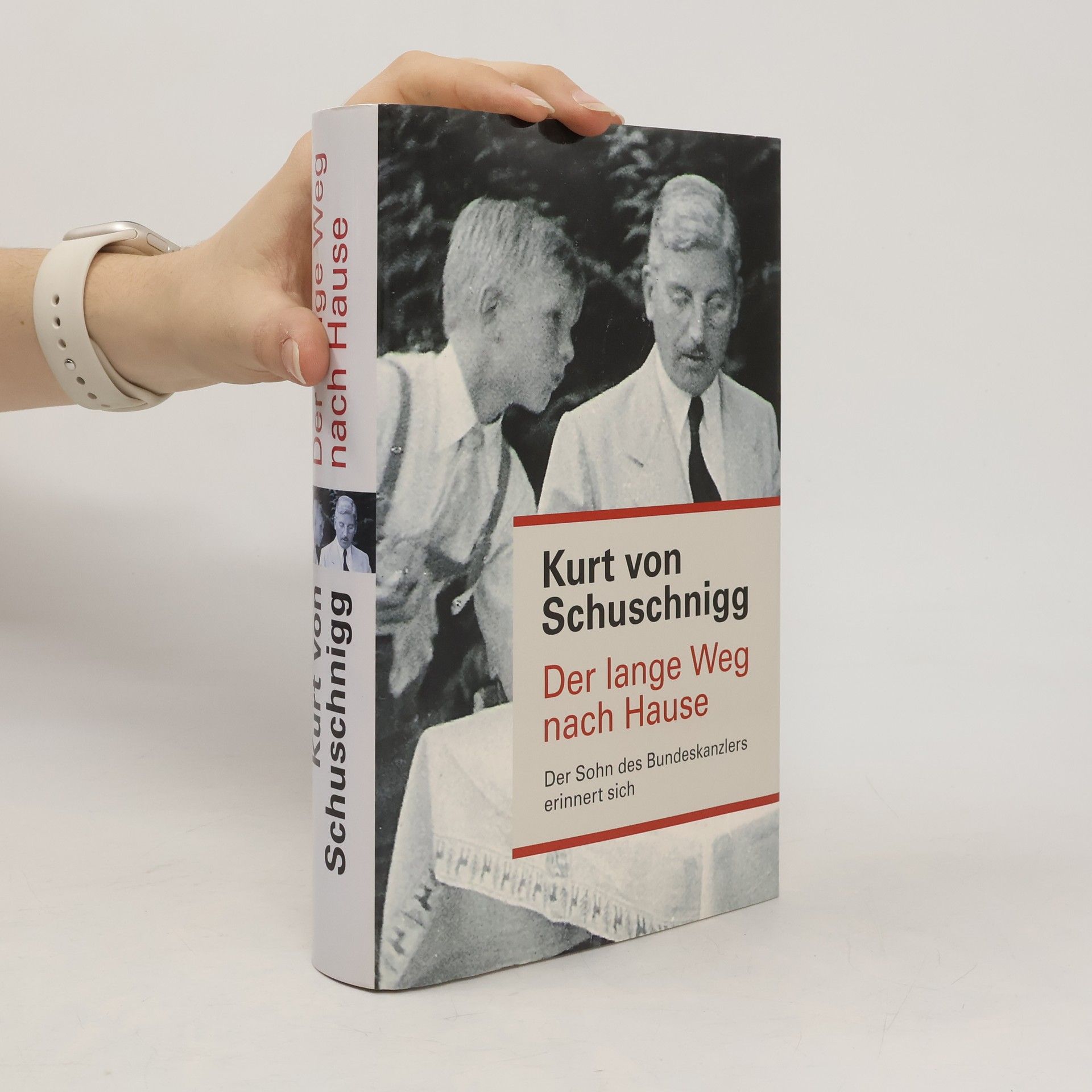 Kurt von Schuschnigg Der lange Weg nach Hause