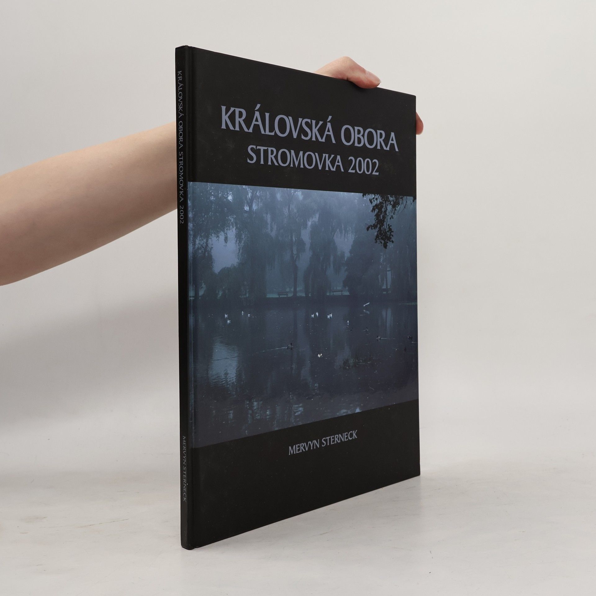 Mervyn Sterneck Královská obora. Stromovka 2002