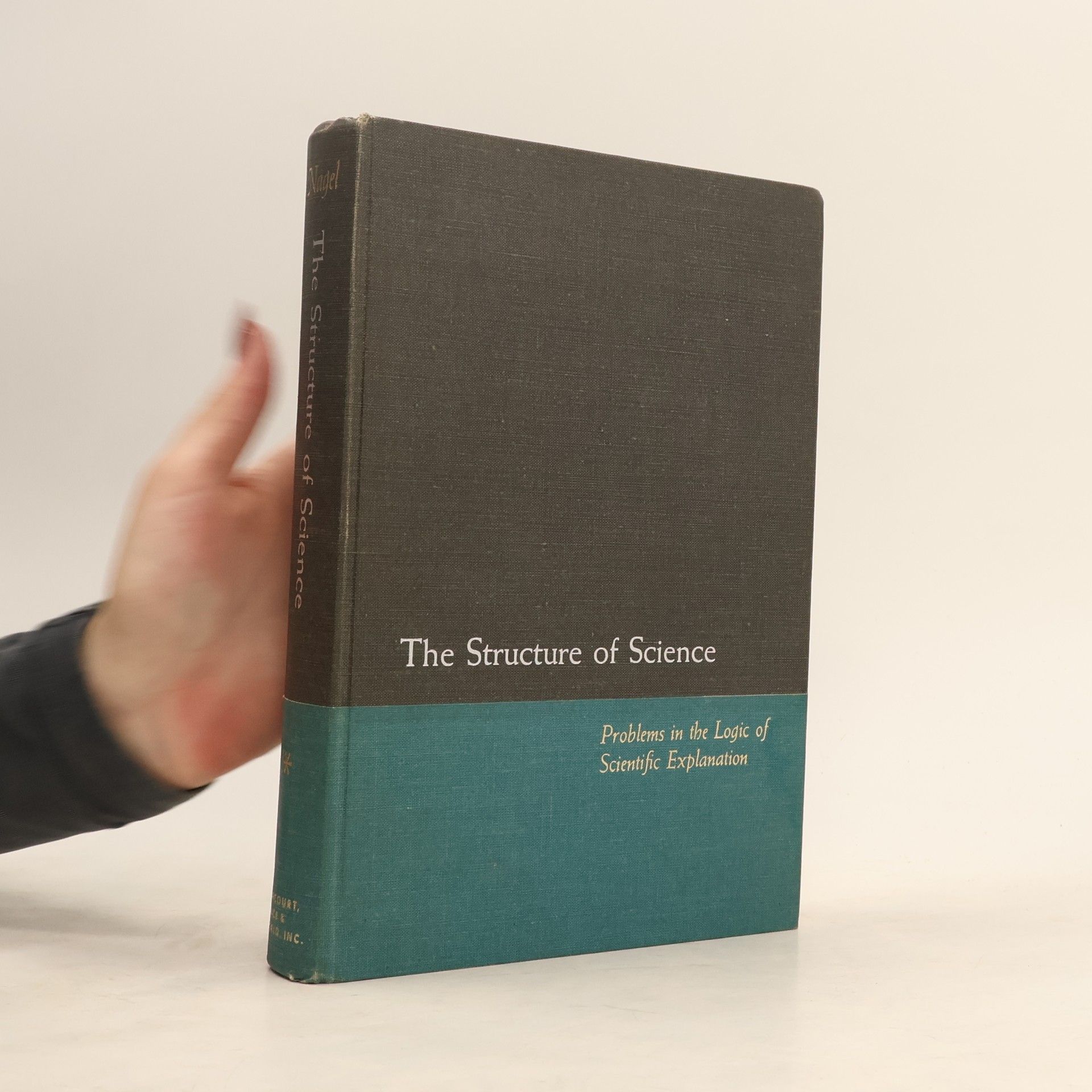 Autorenkollektiv The Structure of Science. Problems in the Logic of Scientific Explanation