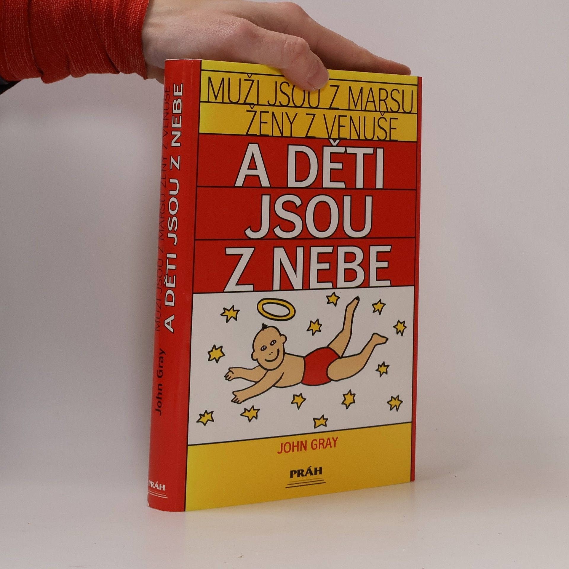 John Gray Muži jsou z Marsu, ženy z Venuše a děti jsou z nebe