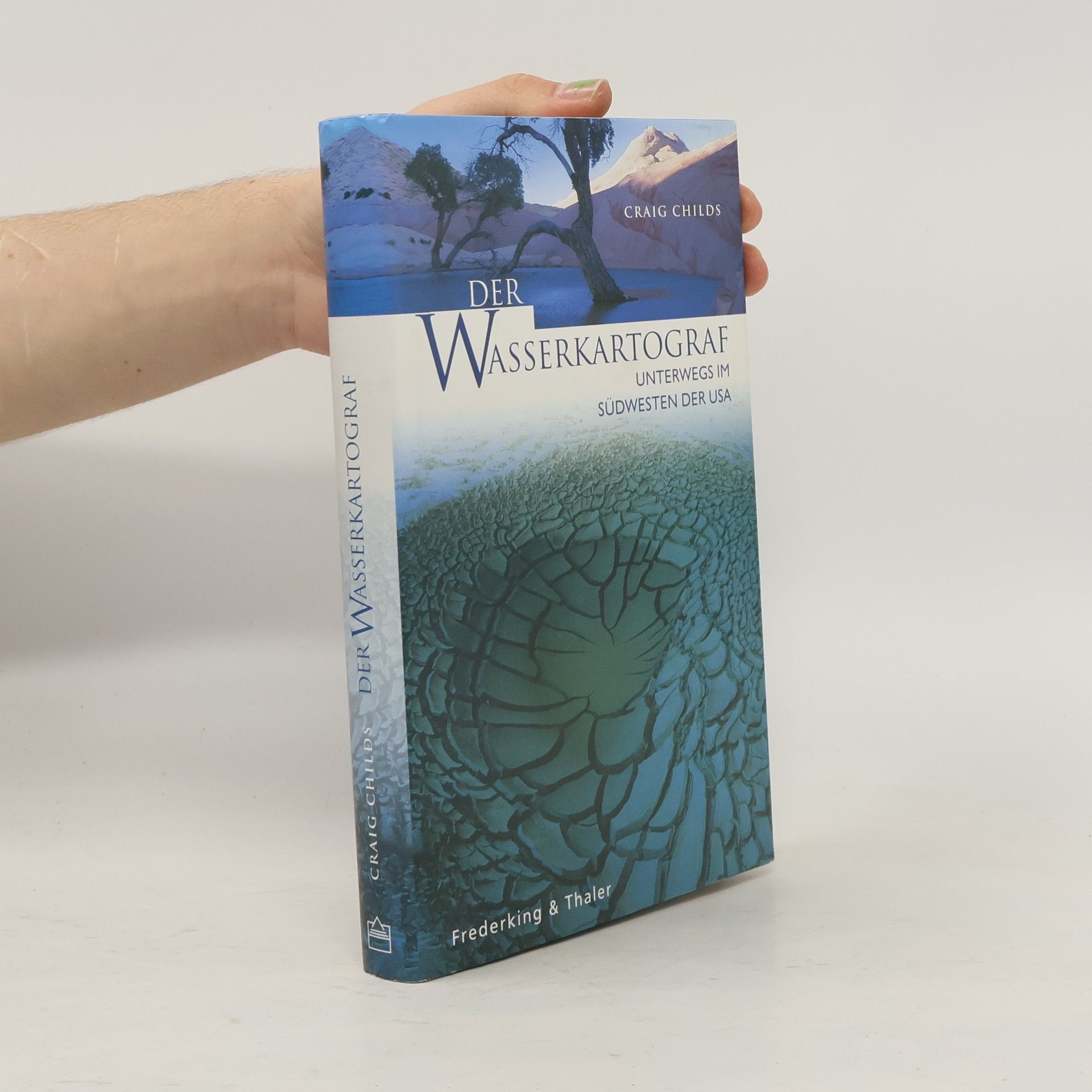 Craig Leland Childs Der Wasserkartograf