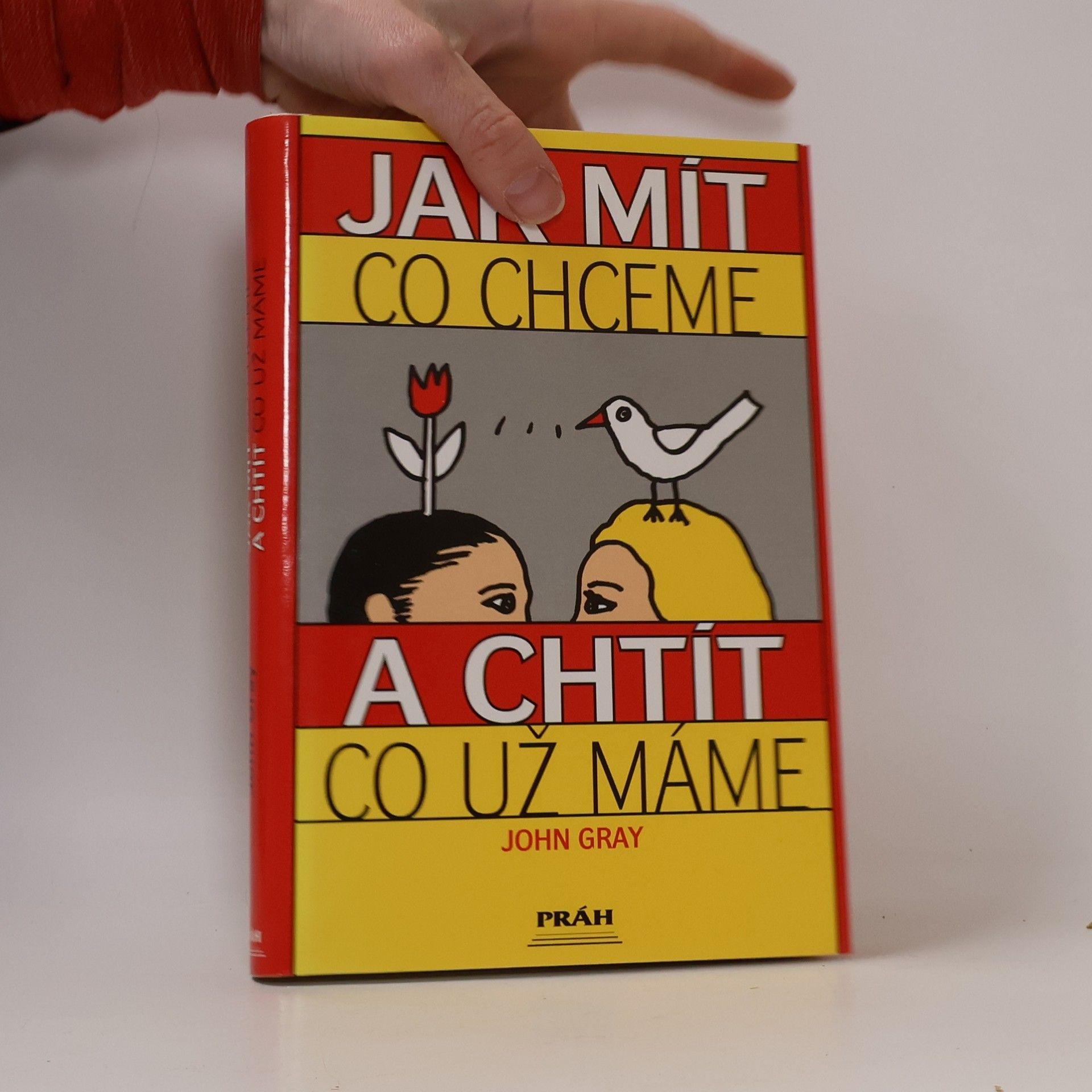 John Gray Jak mít, co chceme a chtít, co už máme