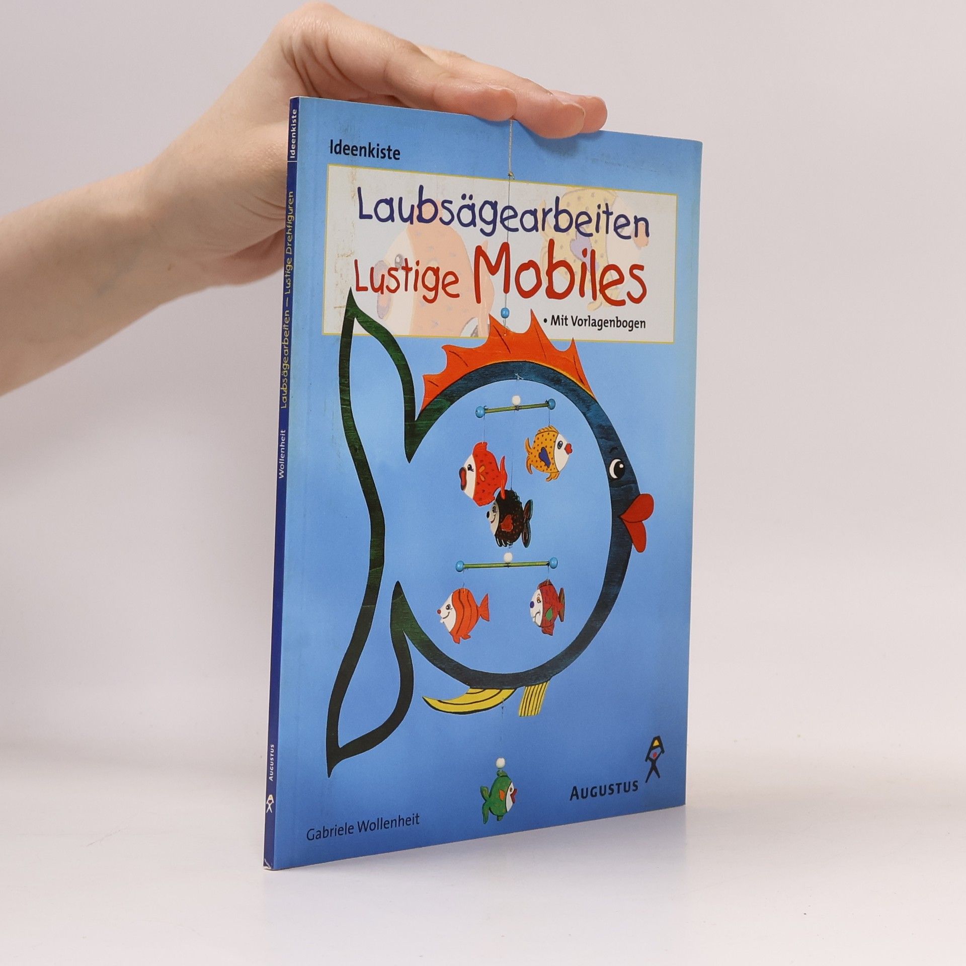 Gabriele Wollenheit Laubsägearbeiten: Lustige Drehfiguren