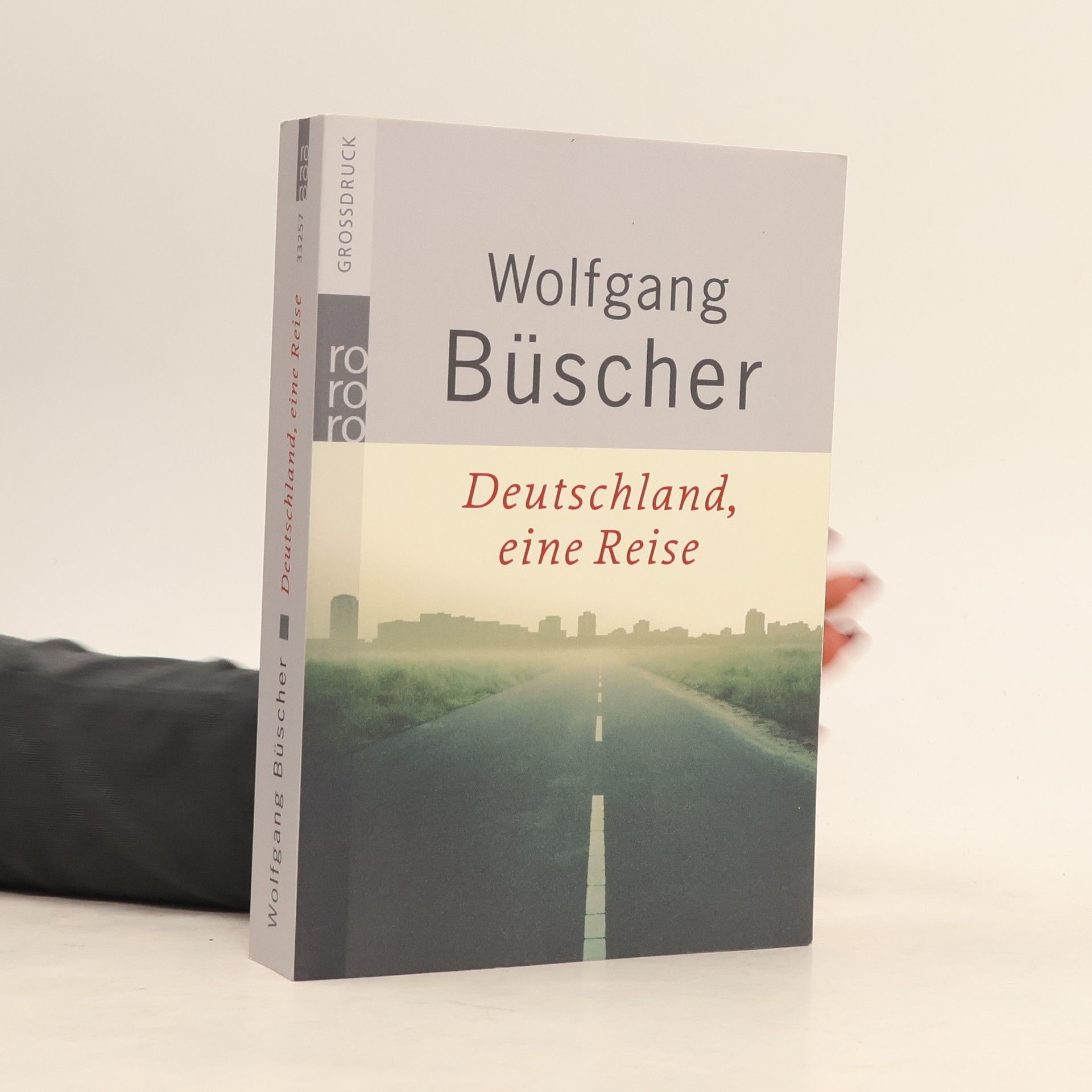 Wolfgang Büscher Deutschland, eine Reise - Großdruck