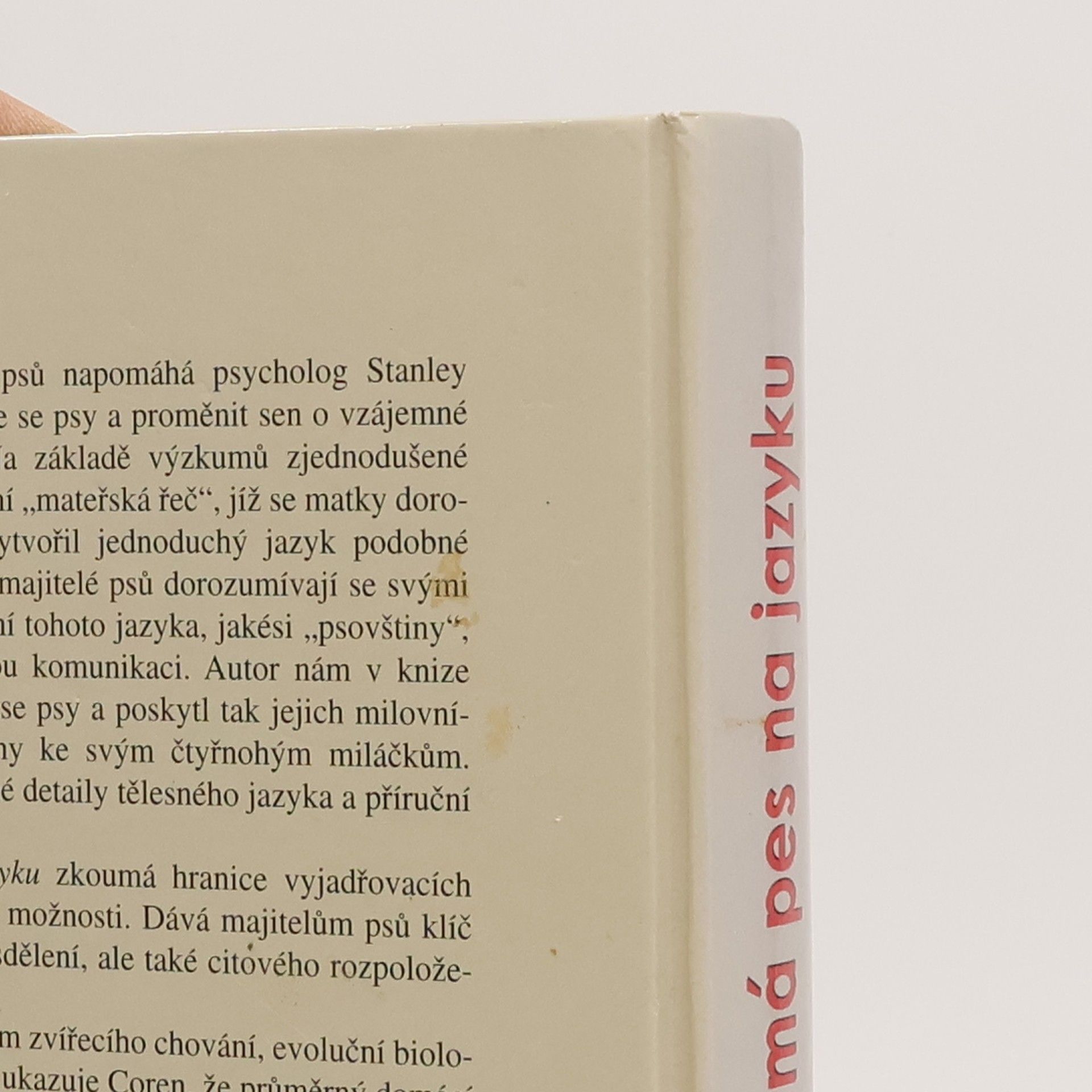 Stanley Coren Co má pes na jazyku : jak porozumět psí řeči