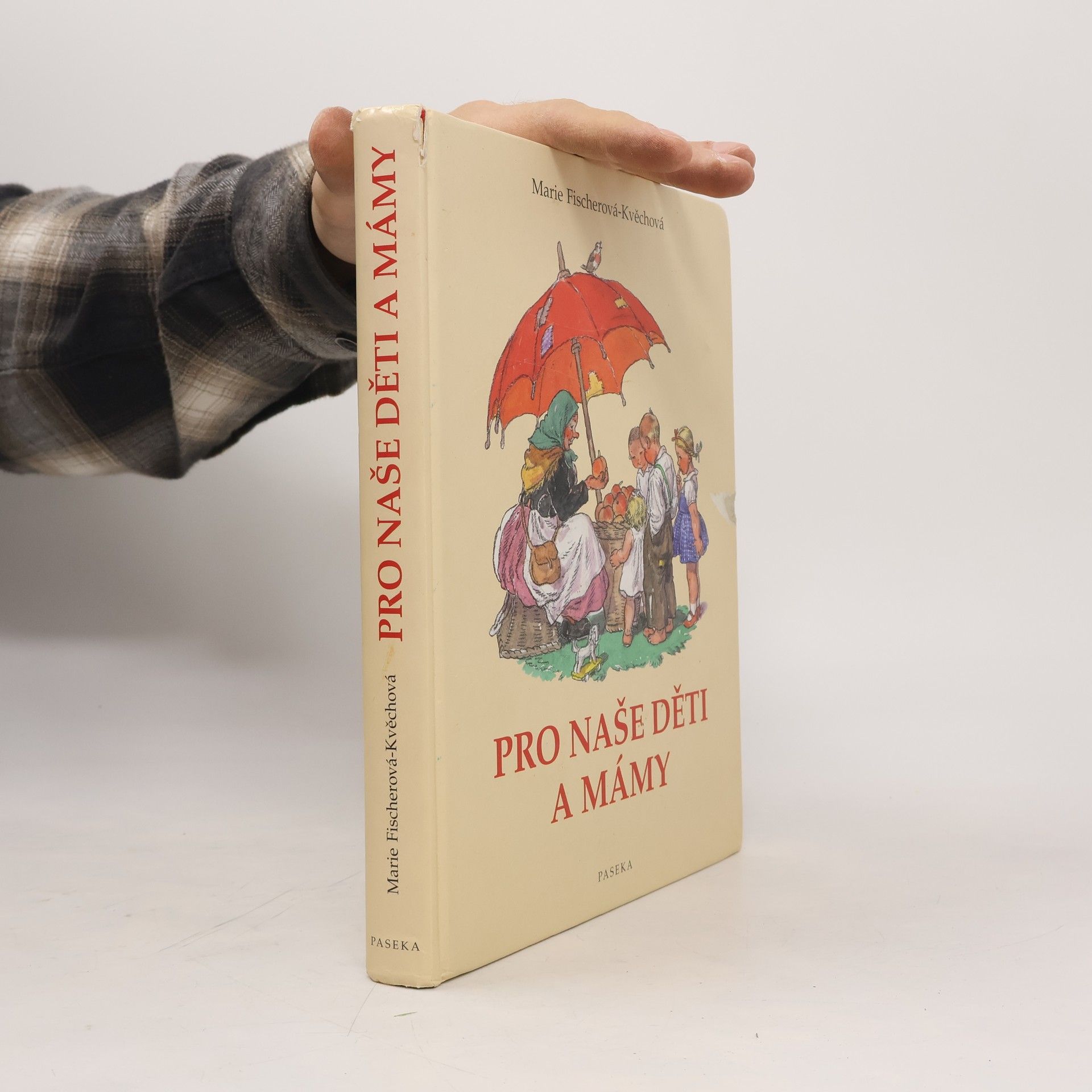 Marie FischerováKvěchová Pro naše děti a mámy. Z lidové poezie pro nejmenší