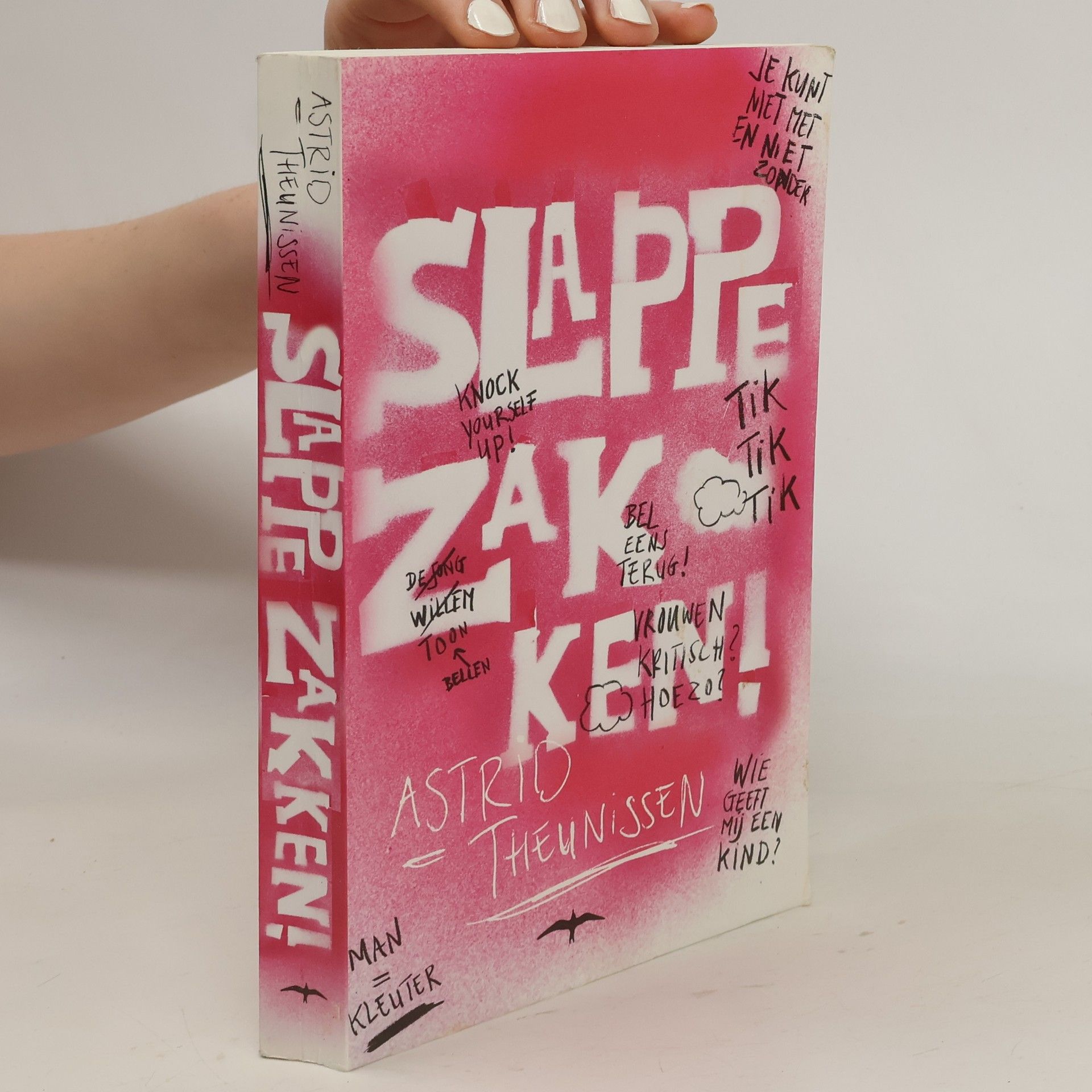 Astrid Theunissen Slappe zakken! /druk 1