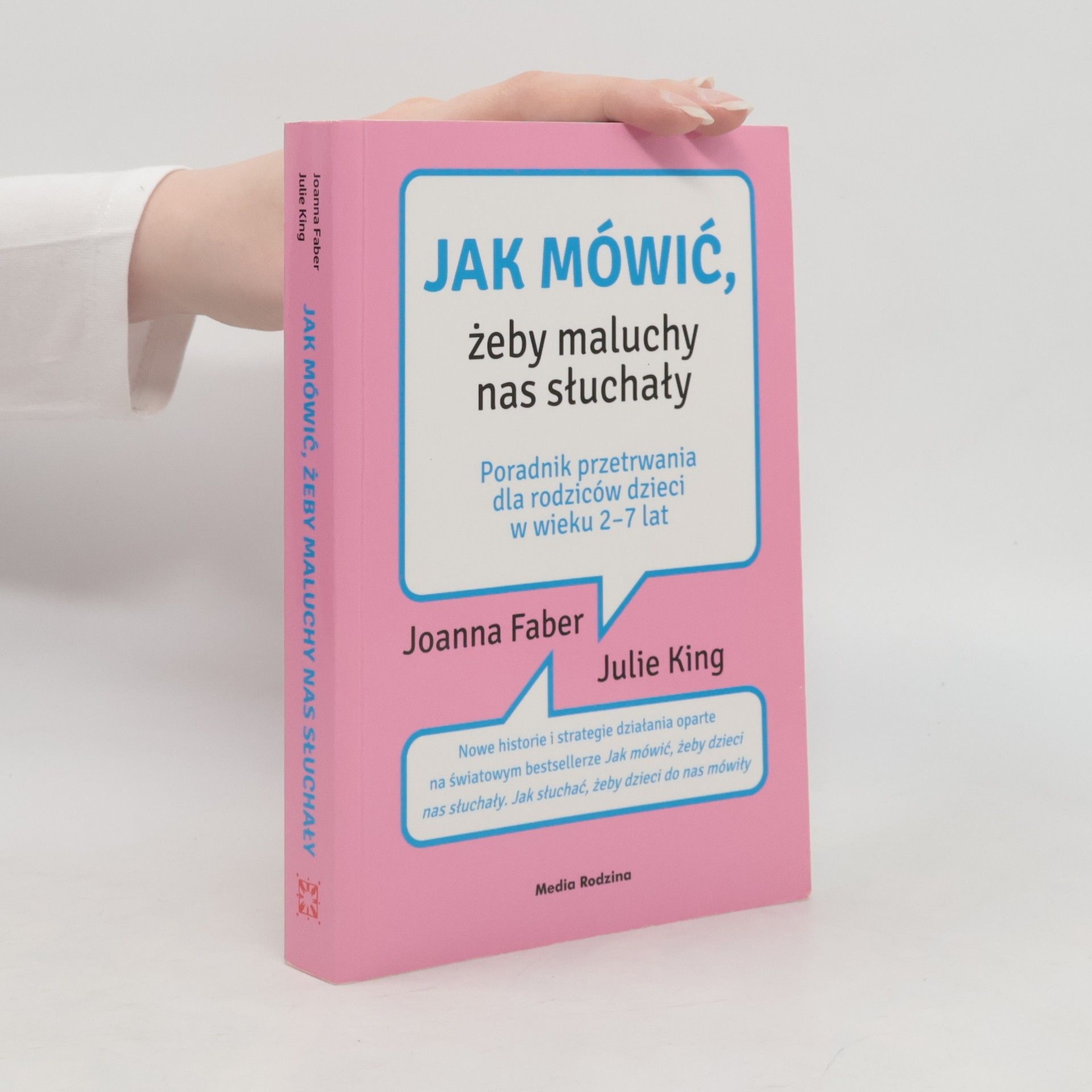 Joanna Faber Jak mówić, żeby maluchy nas słuchały