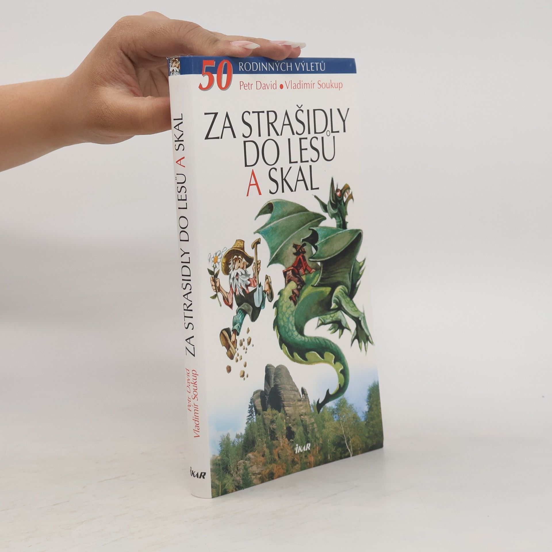 Petr David Za strašidly do lesů a skal. 50 rodinných výletů