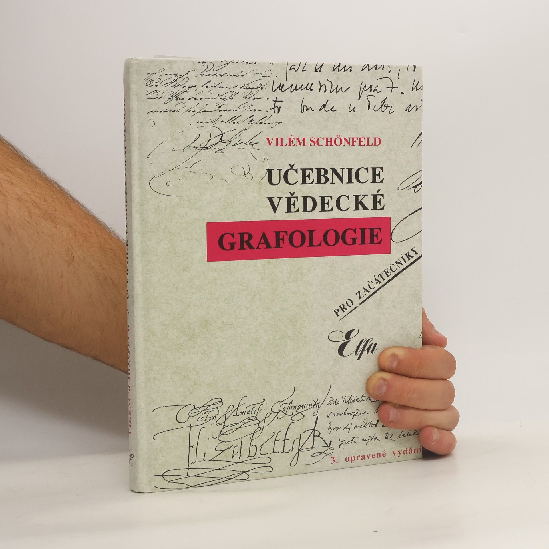 Vilém Schönfeld Učebnice vědecké grafologie pro začátečníky