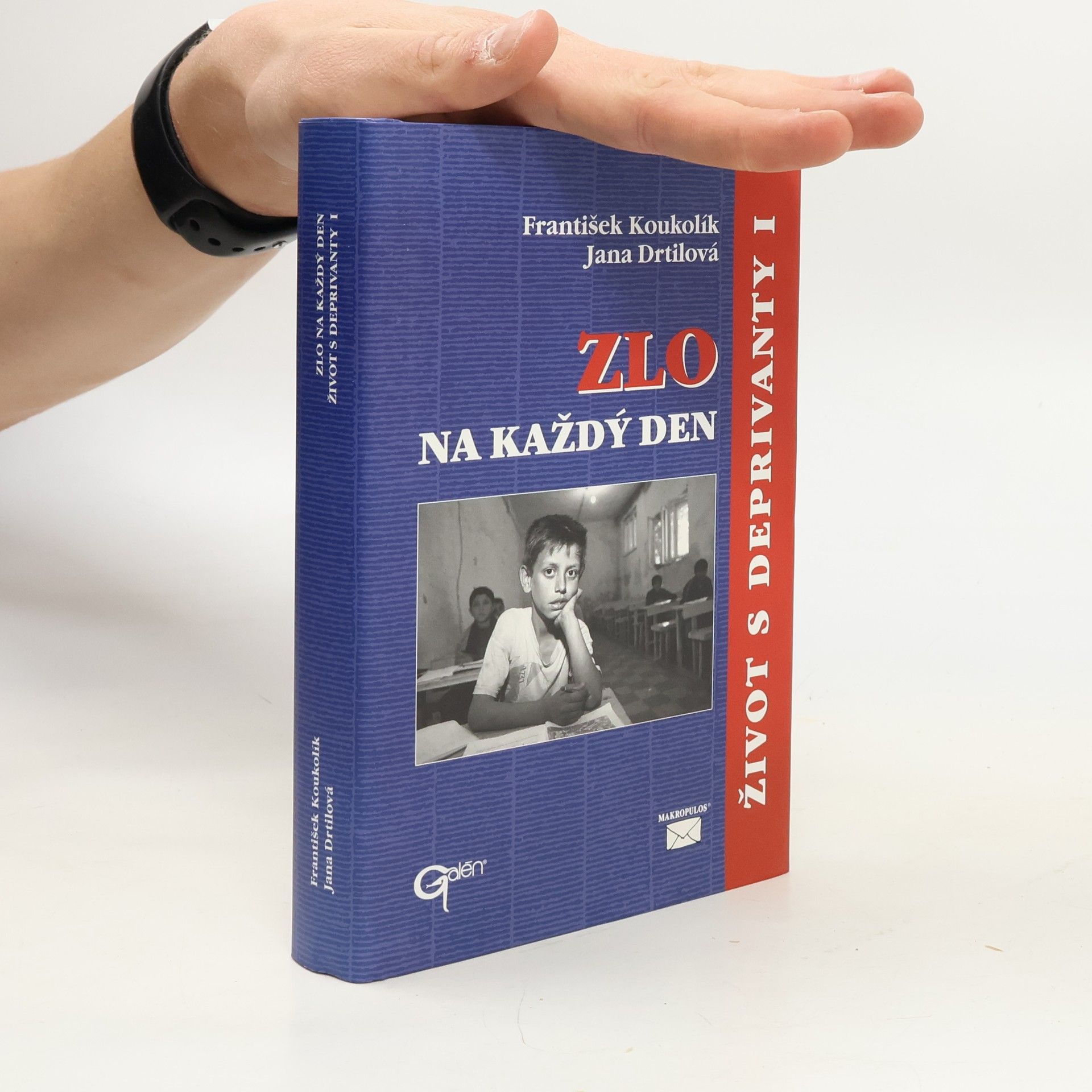 Zlo na každý den. Život s deprivanty I