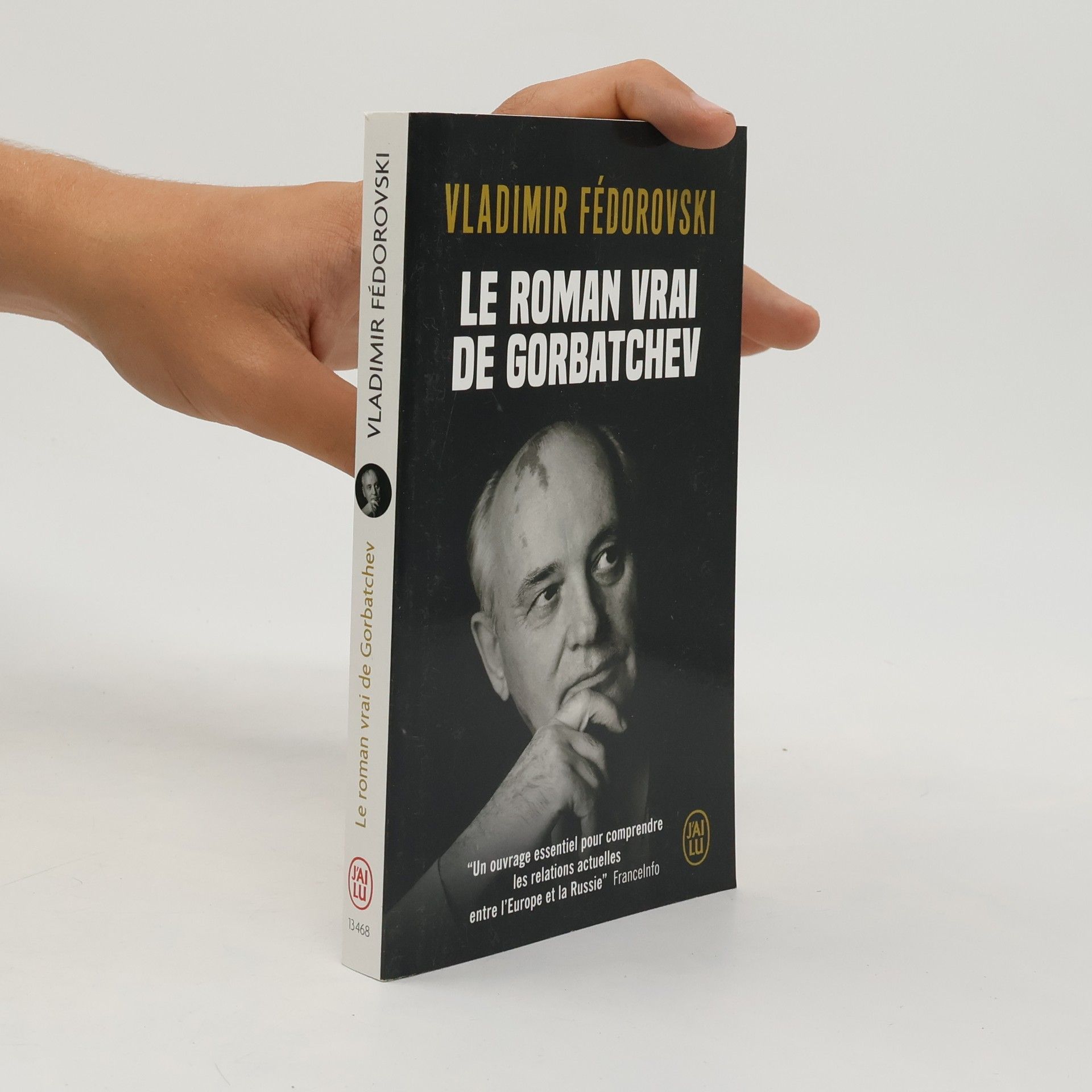 Vladimir Fédorovski Le roman vrai de Gorbatchev