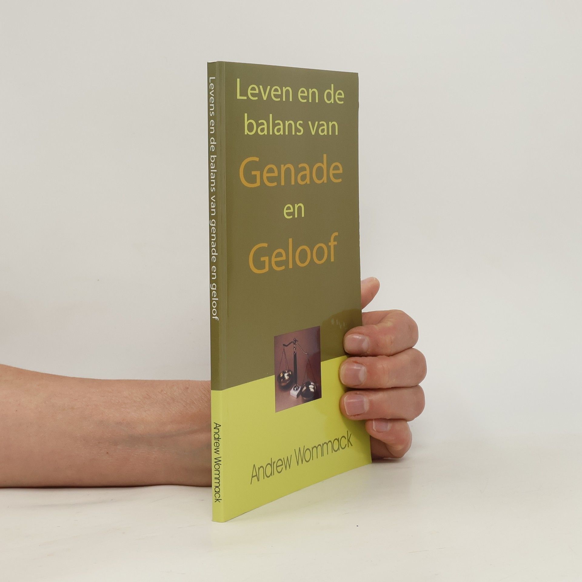 Andrew Wommack Leven in de balans van genade en geloof