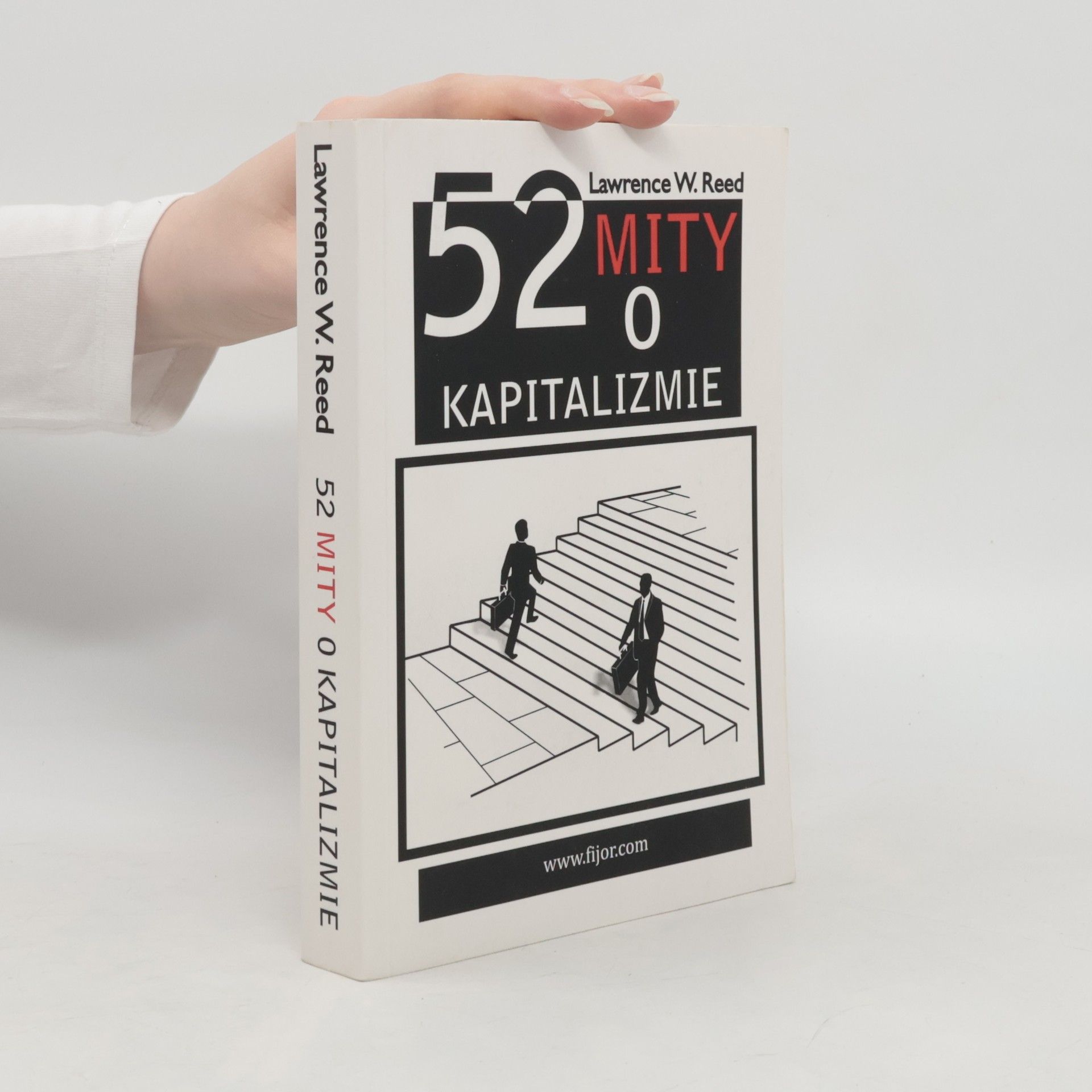Lawrence W. Reed 52 mity o kapitalizmie