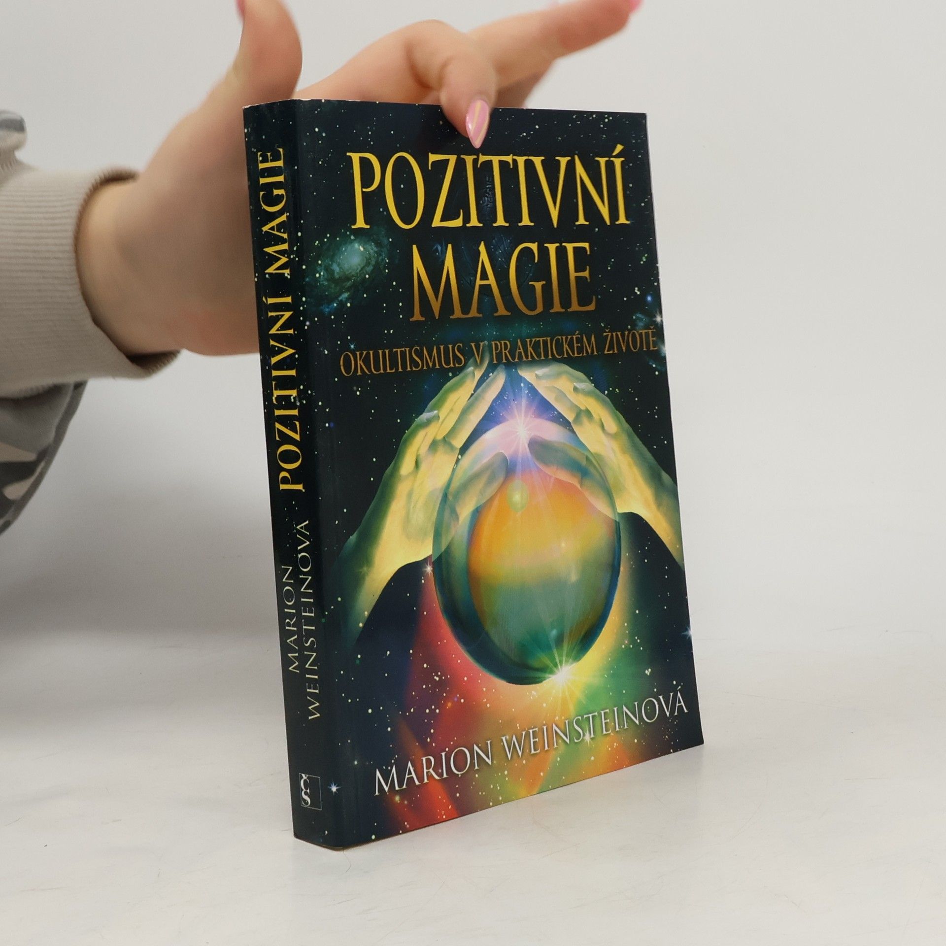 Marion Weinstein Pozitivní magie. Okultismus v praktickém životě