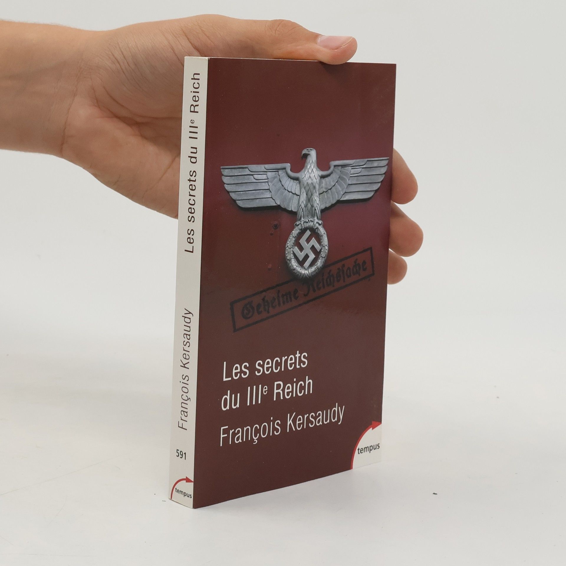 François Kersaudy Les secrets du IIIe Reich