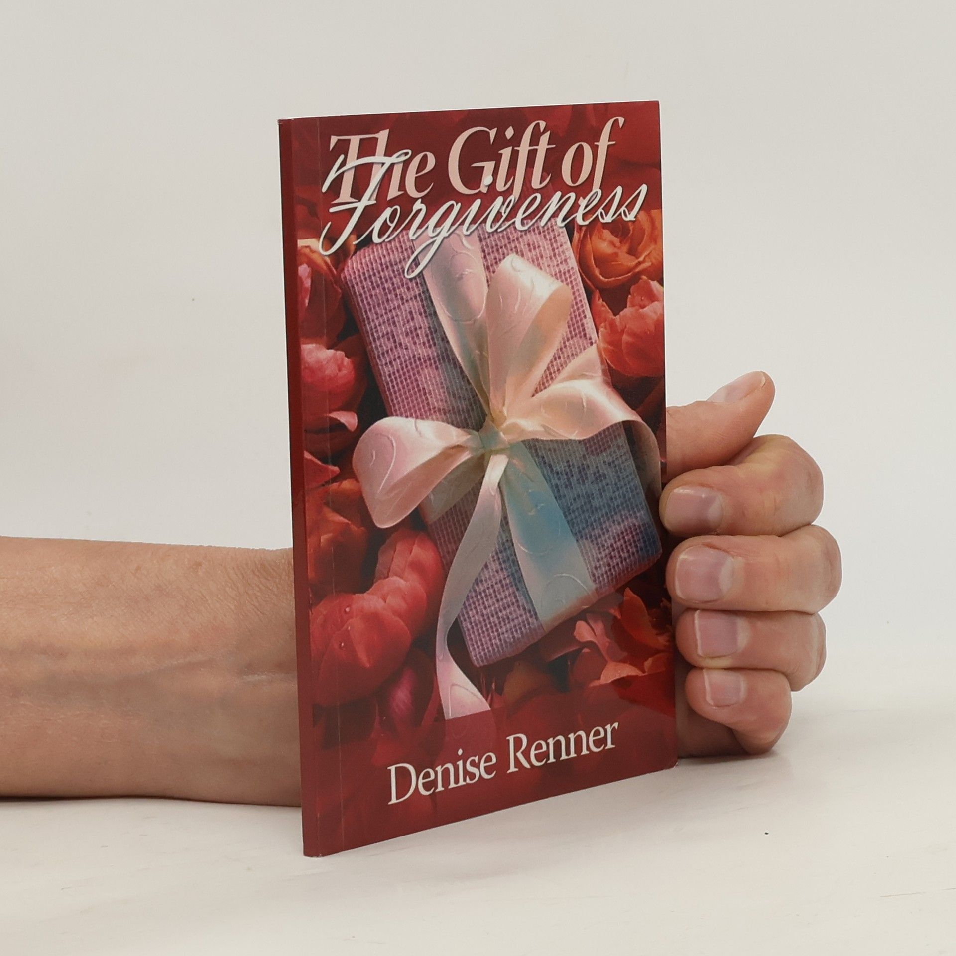 Denise Renner The Gift of Forgiveness