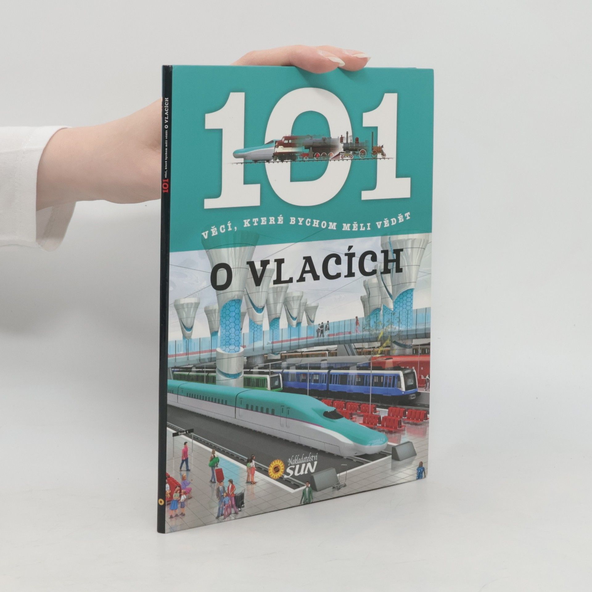 Hana Jovanovičová 101 věcí, které bychom měli vědět o vlacích