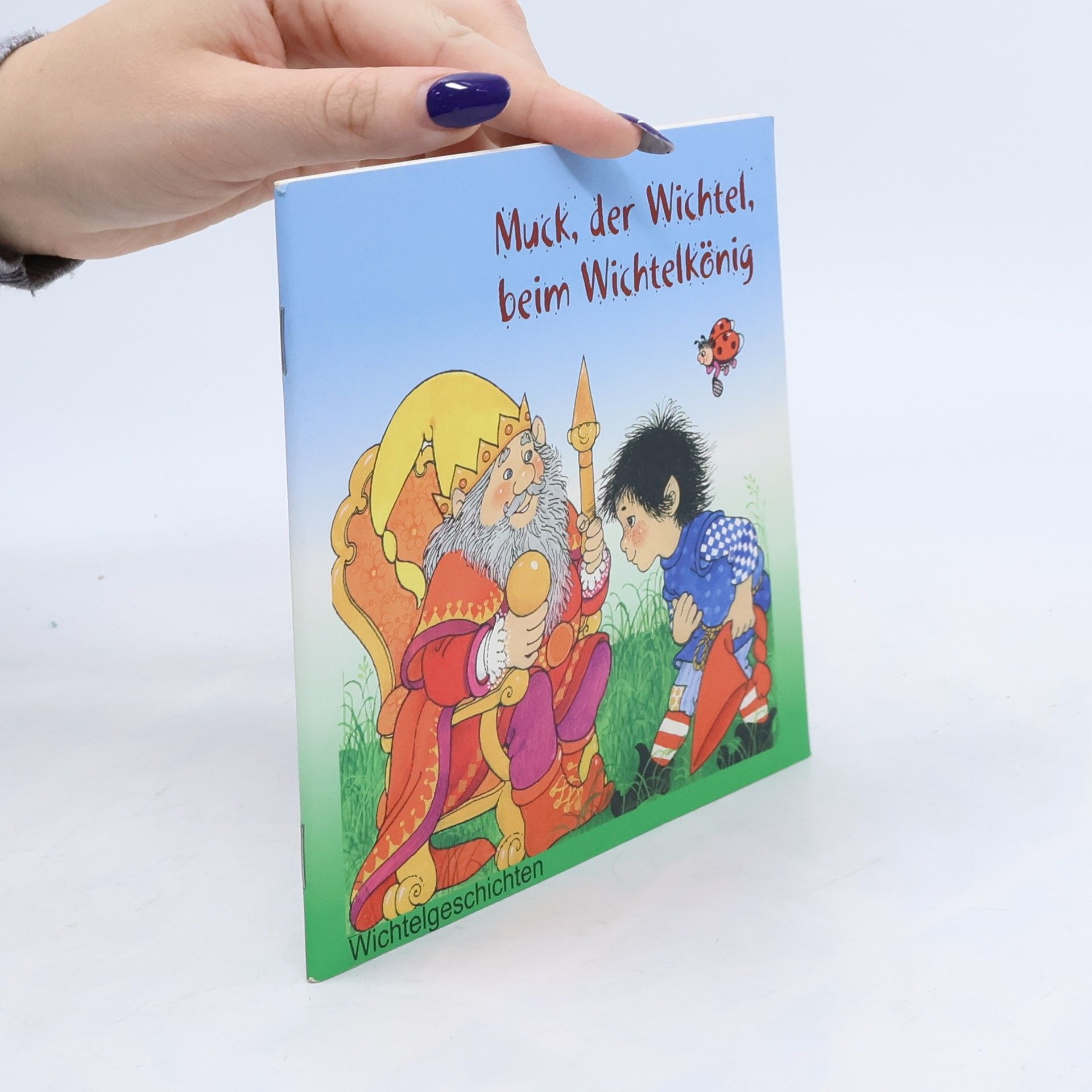 Autorenkollektiv Muck, der Wichtel, beim Wichtelkönig