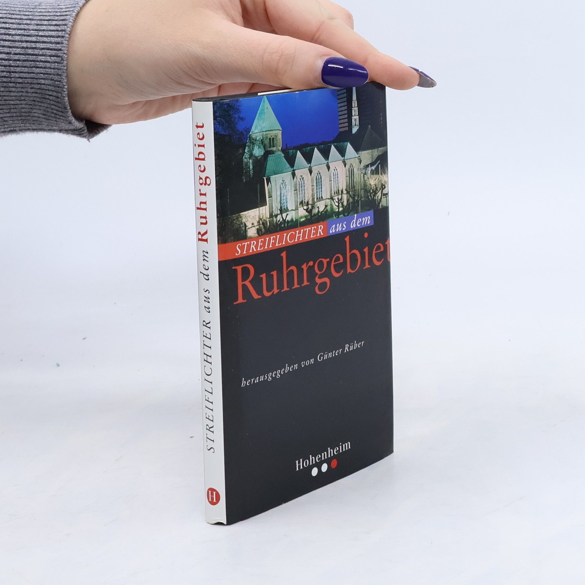 Günter Rüber Streiflichter aus dem Ruhrgebiet