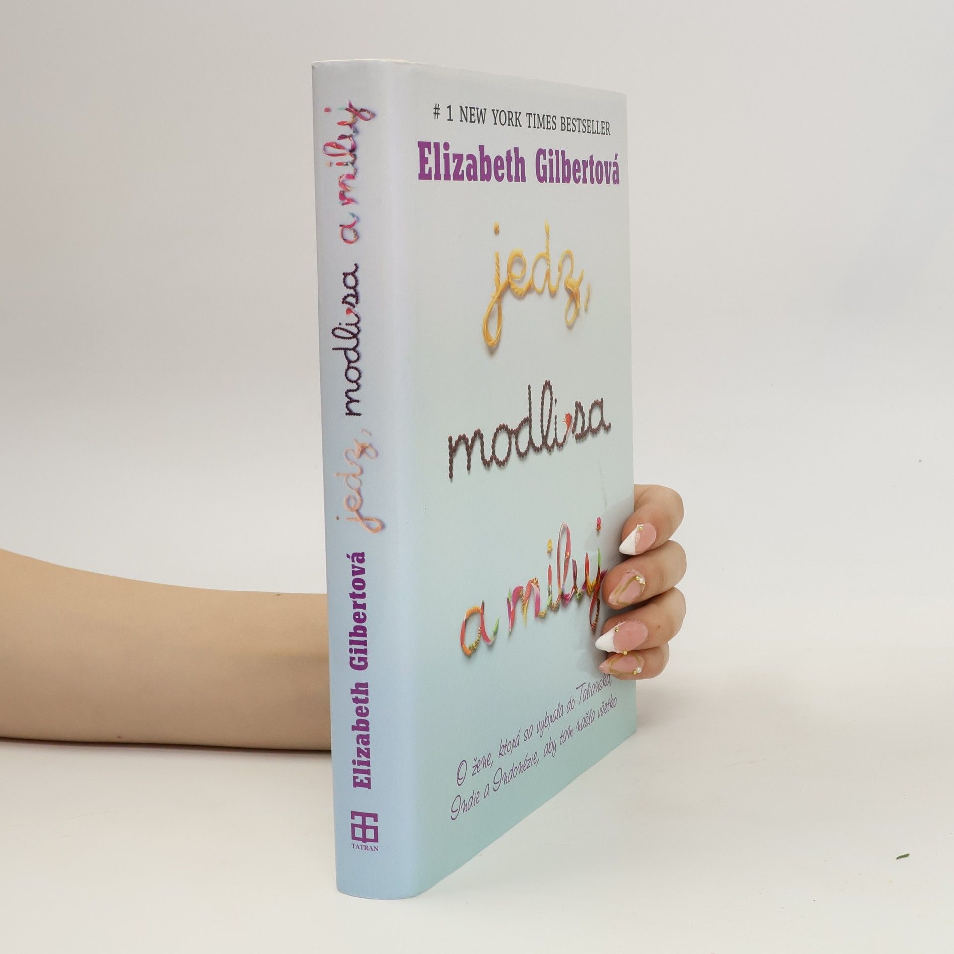 Elizabeth Gilbert Jedz, modli sa a miluj
