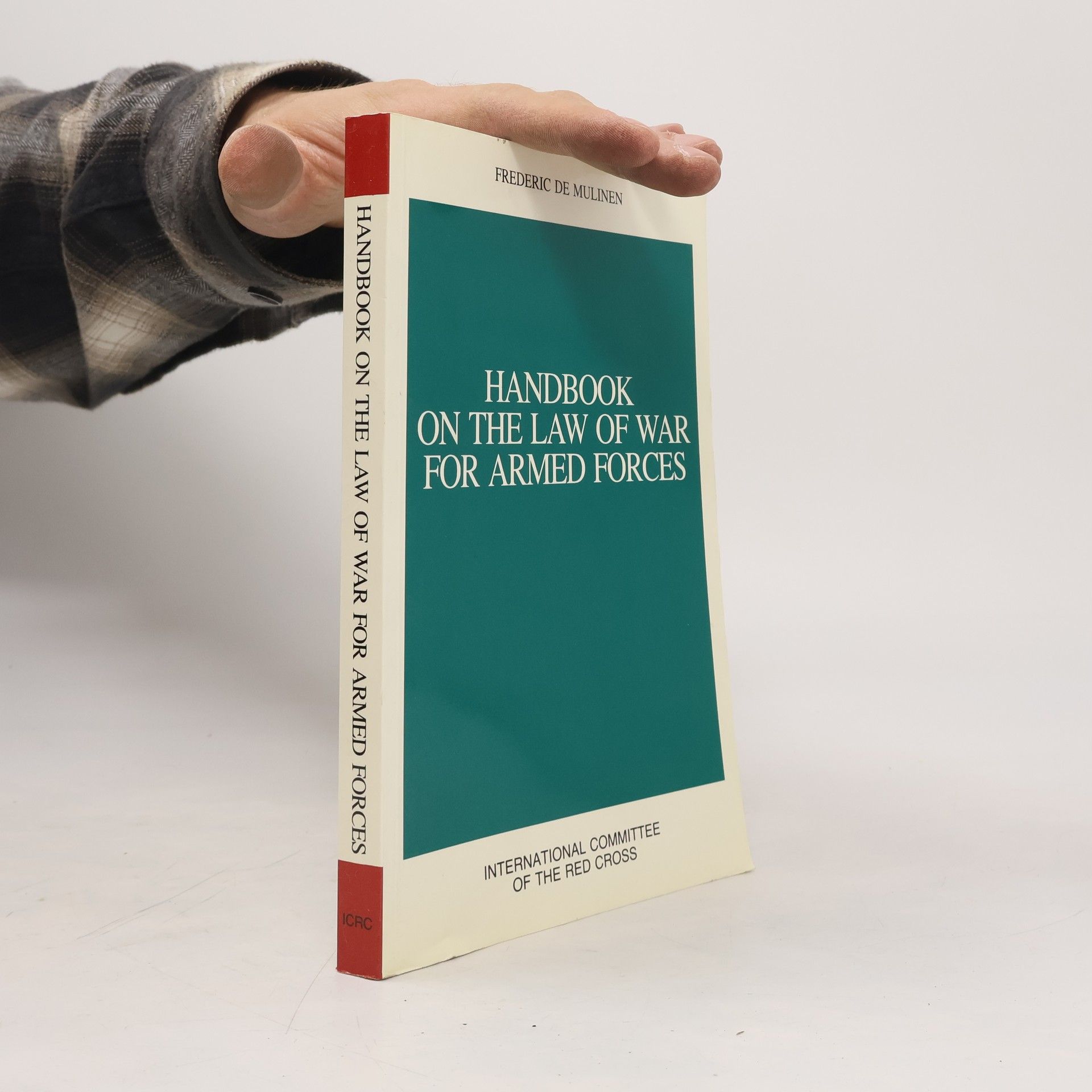 Frédéric de Mulinen Handbook on the Law of War for Armed Forces