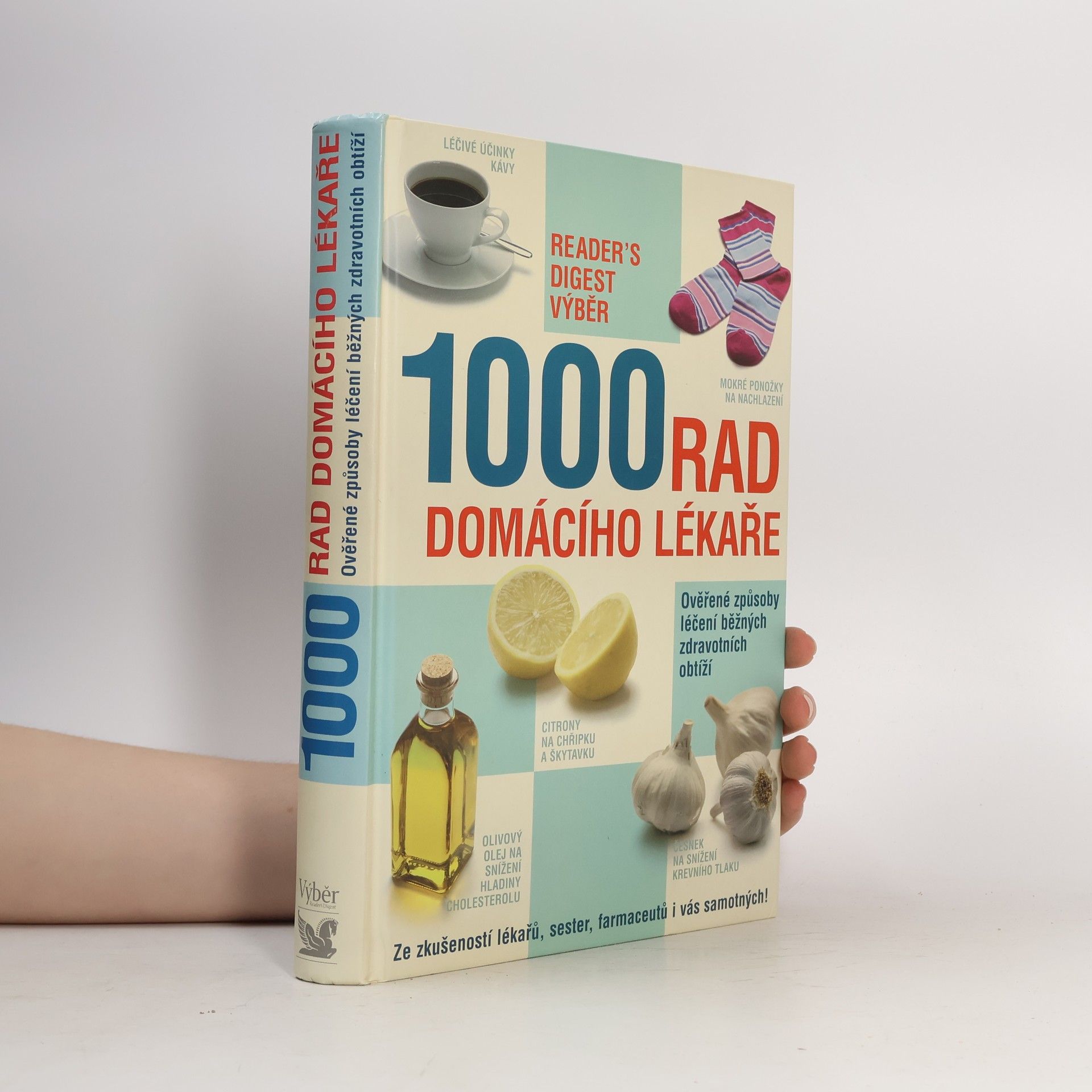 Autores varios 1000 rad domácího lékaře. Ověřené způsoby léčení běžných zdravotních obtíží