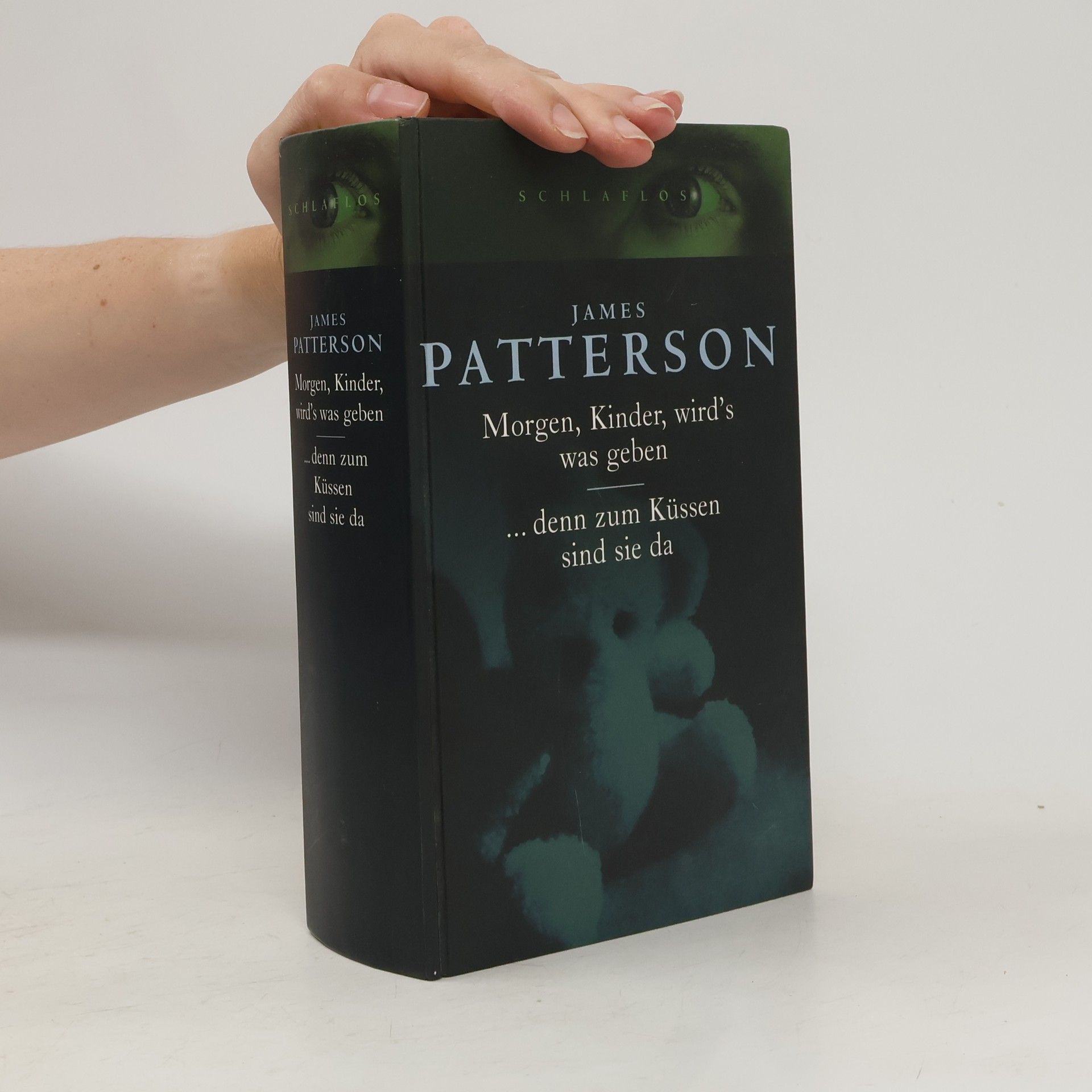 James Patterson Morgen, Kinder, wird’s was geben…denn zum Küssen sind sie da