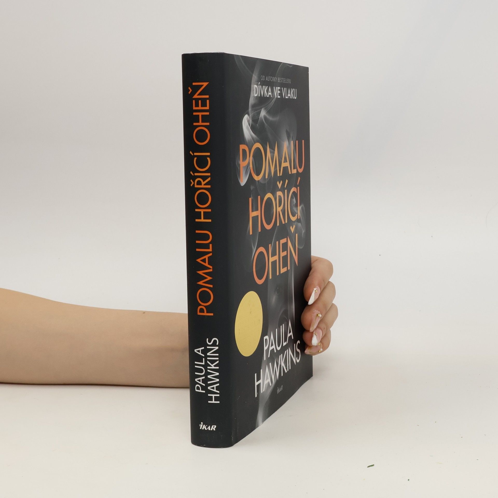 Paula Hawkins Pomalu hořící oheň