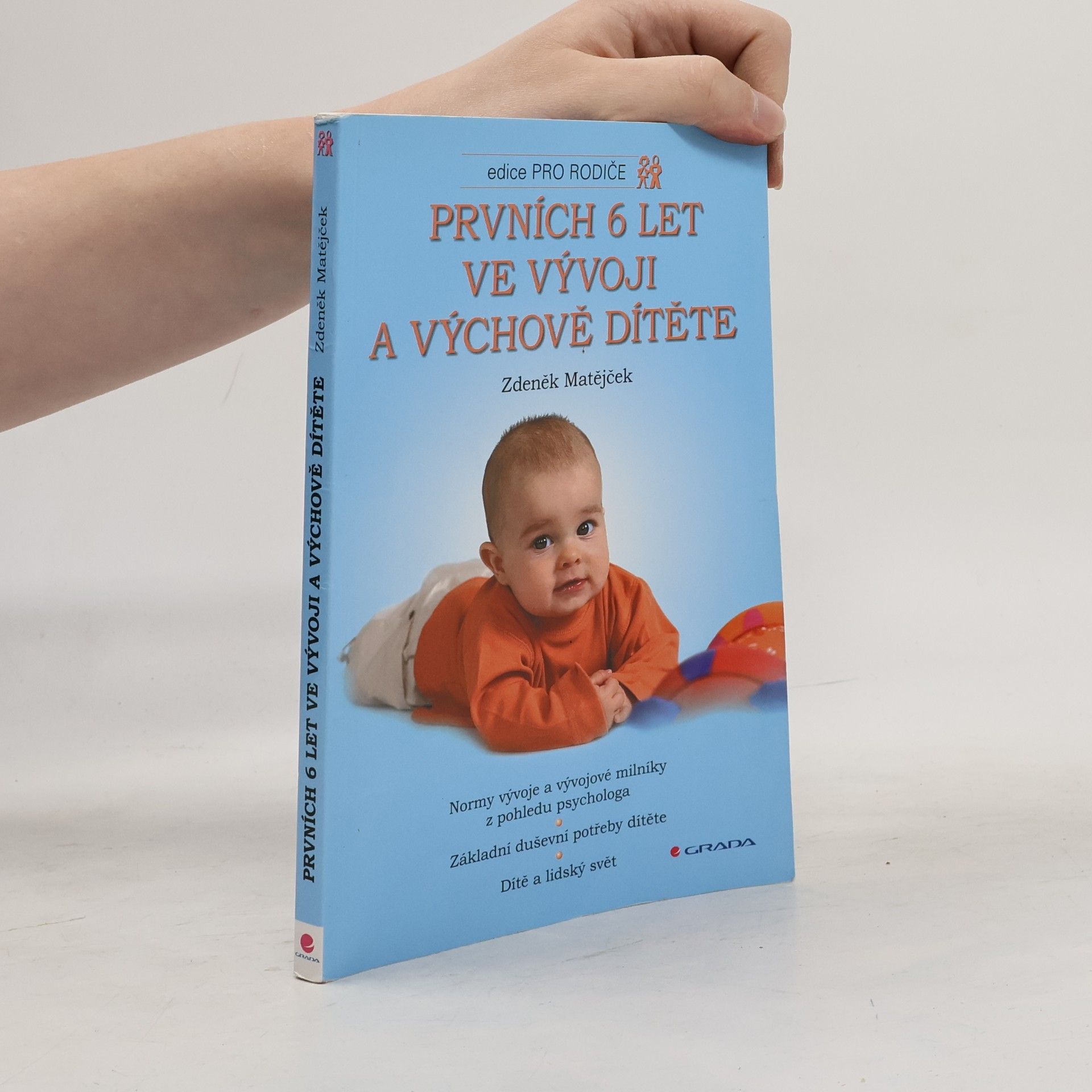 Zdeněk Matějček Prvních 6 let ve vývoji a výchově dítěte