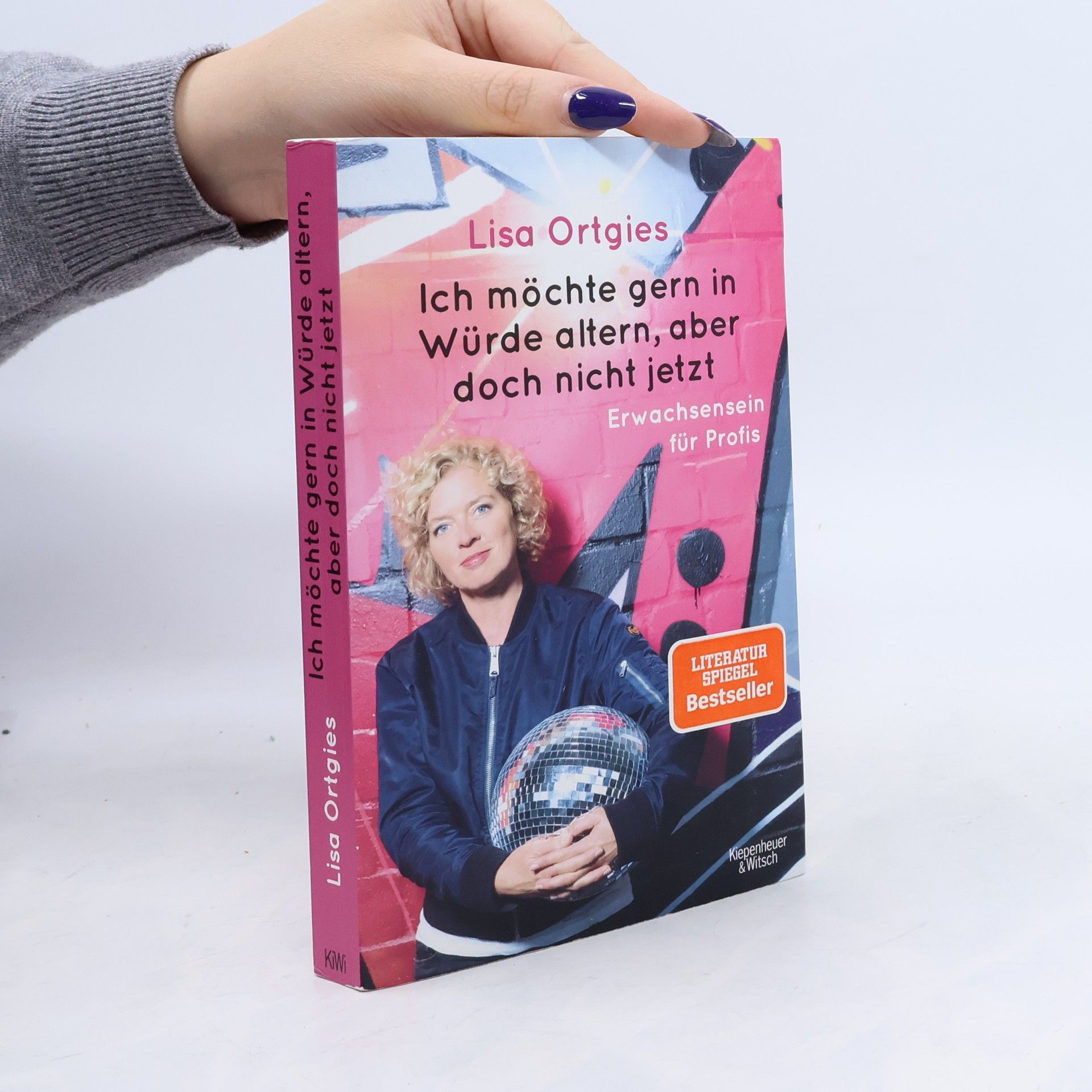Lisa Ortgies Ich möchte gern in Würde altern, aber doch nicht jetzt