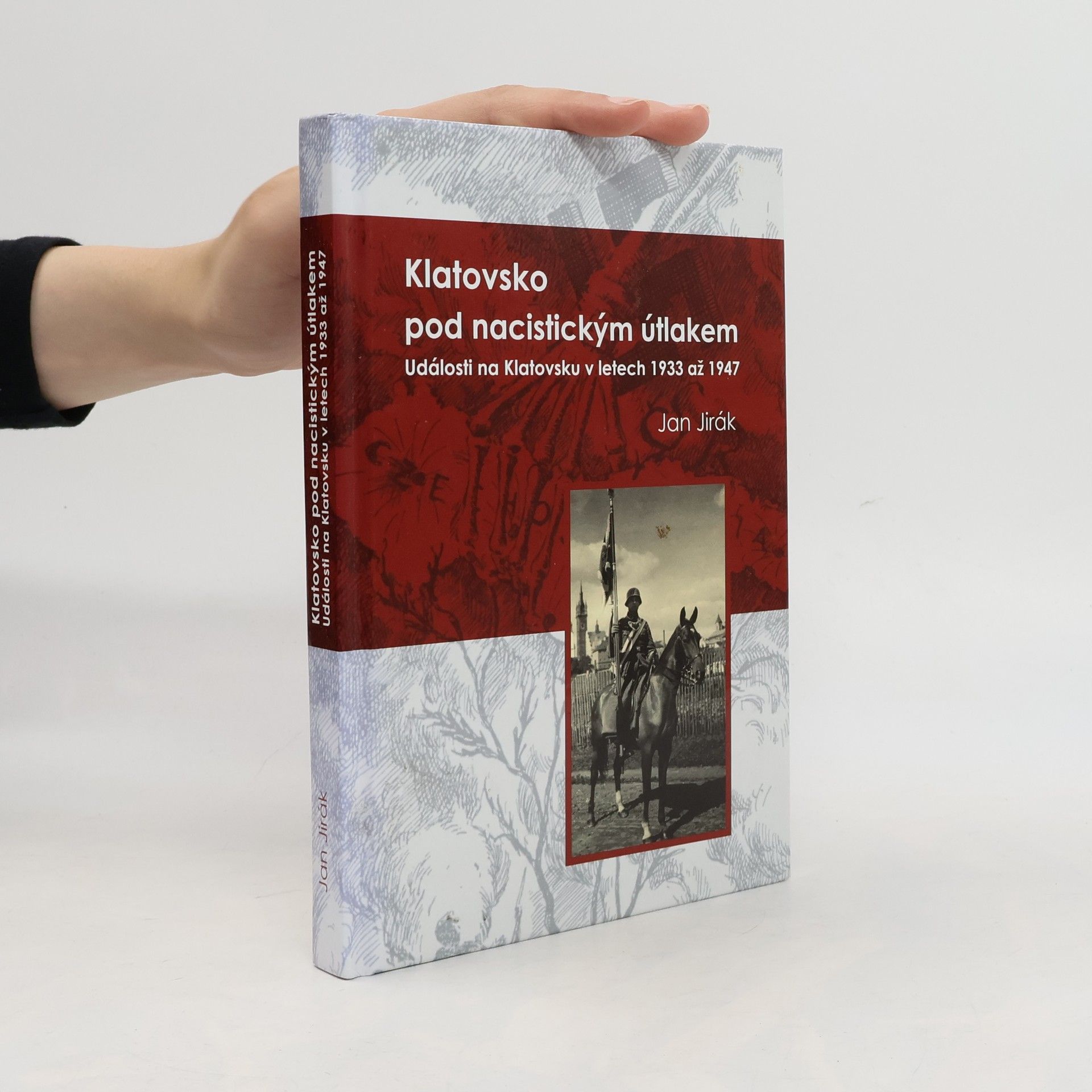 Jan Jirák Klatovsko pod nacistickým útlakem