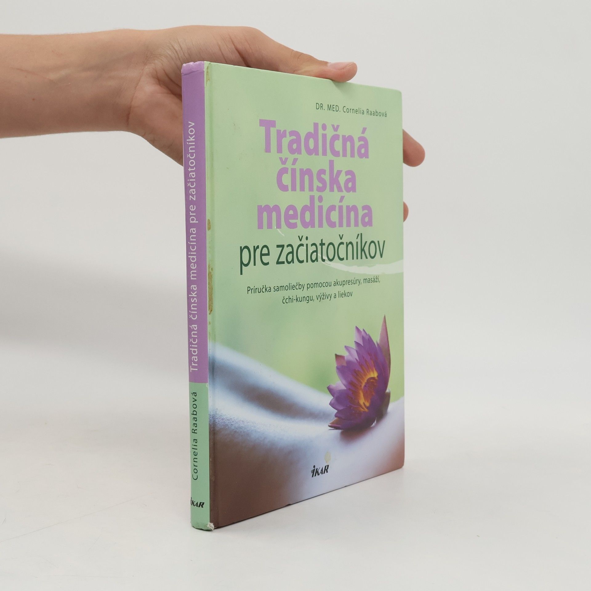 Cornelia Raab Tradičná čínská medicína pre začiatočníkov