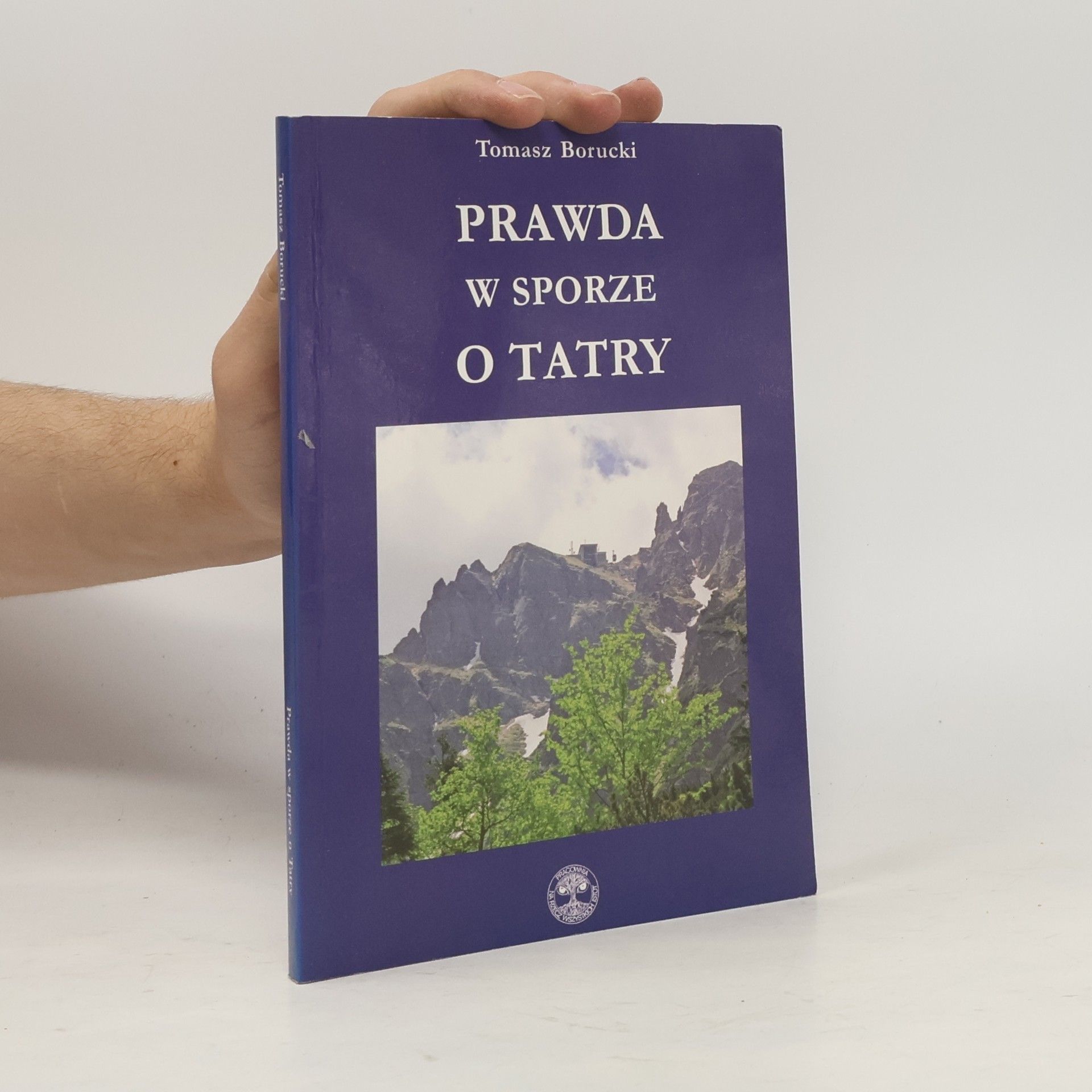 Tomasz Borucki Prawda w sporze o Tatry
