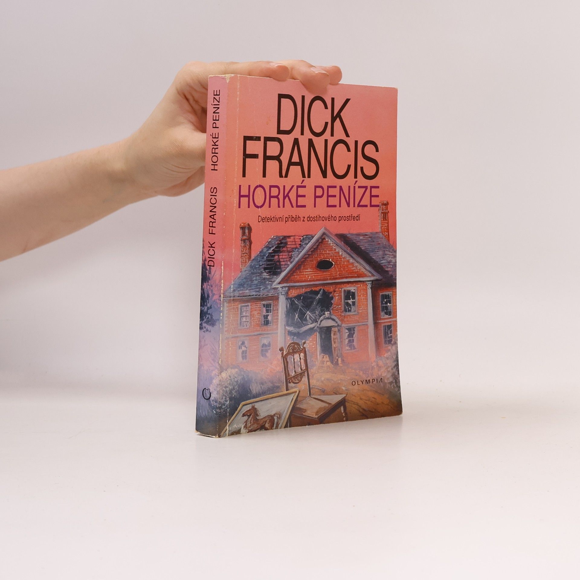 Dick Francis Horké peníze