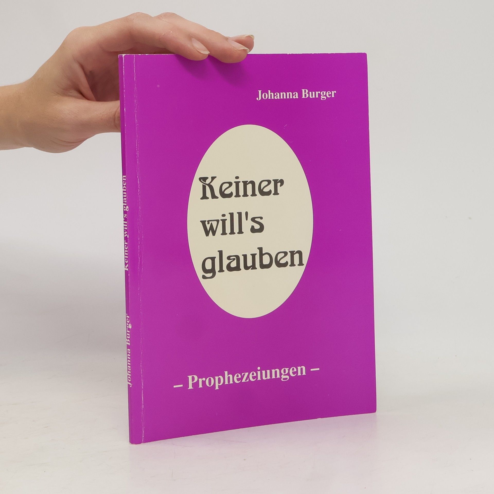 Johanna Burger Keiner will's glauben