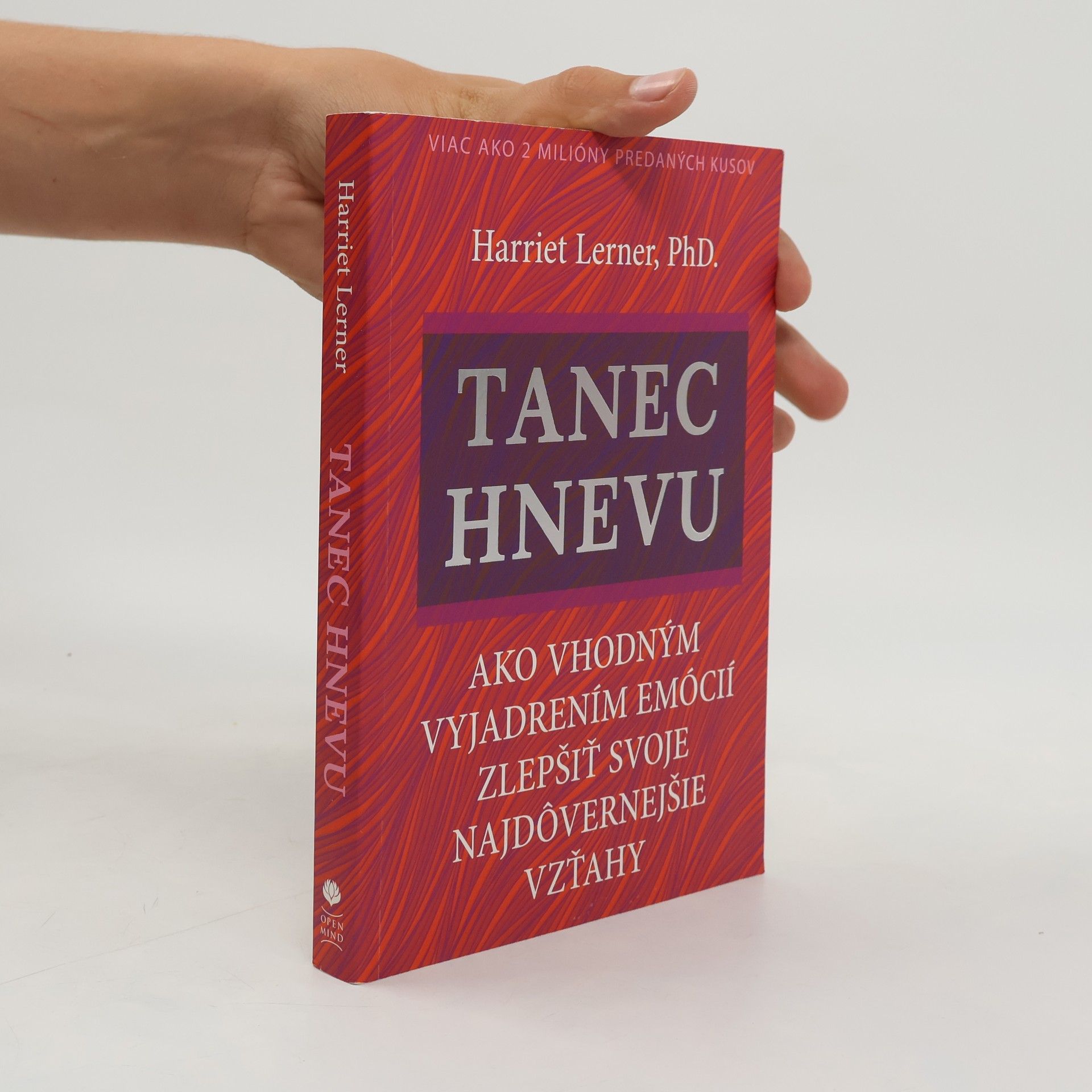 Harriet Goldhor Lerner Tanec hnevu : Ako vhodným vyjadrením emócií zlepšiť svoje najdôvernejšie vzťahy