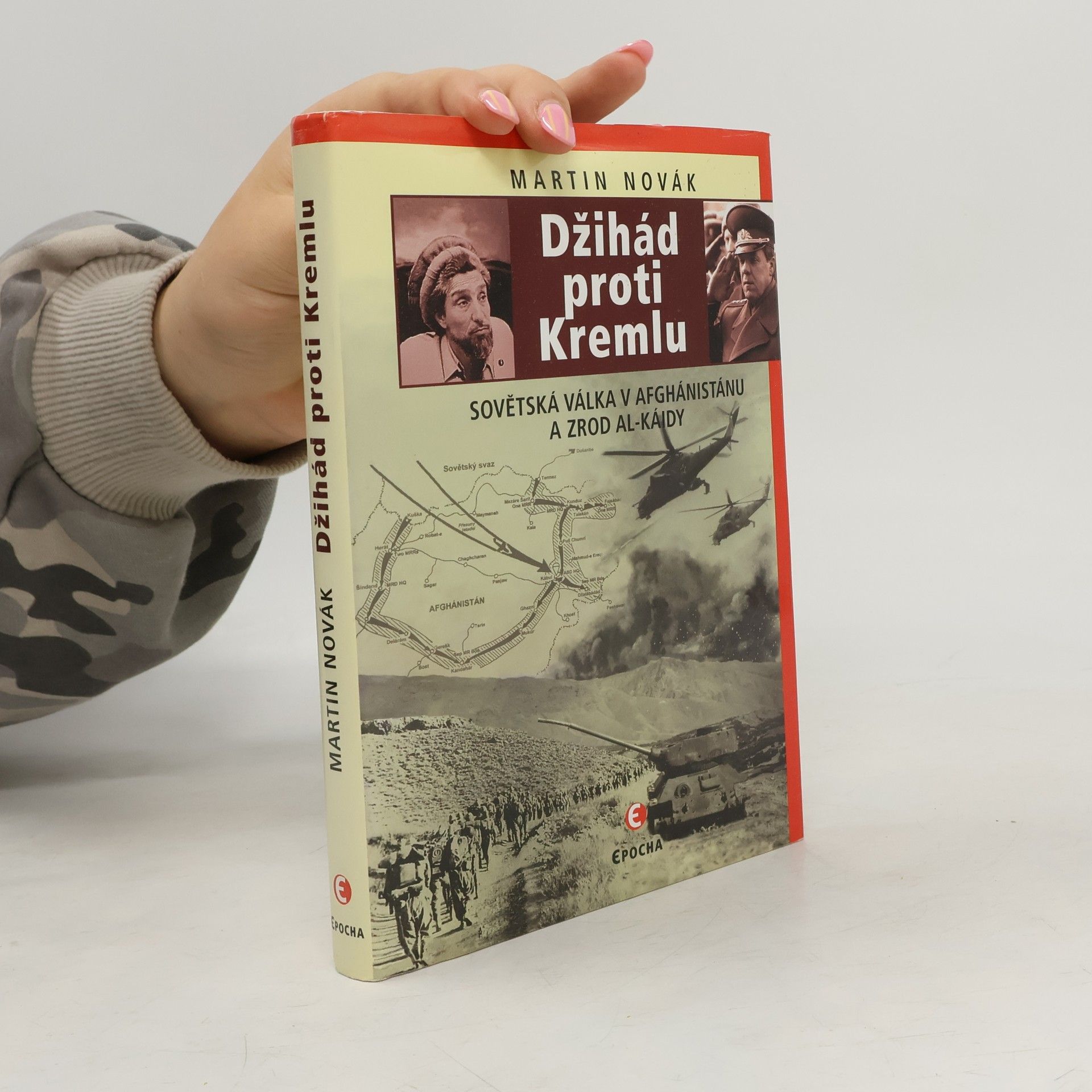 Martin Novák Džihád proti Kremlu: Sovětská válka v Afghánistánu a zrod Al-Káidy