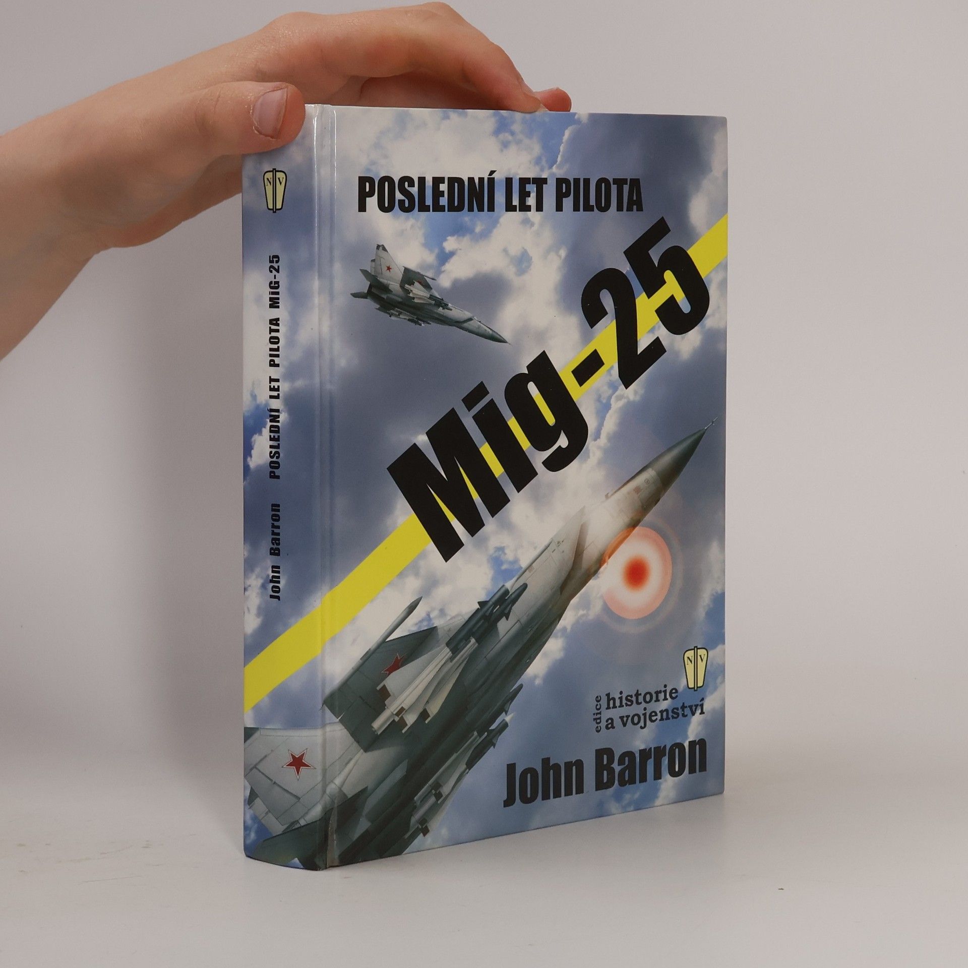 Jan Beneš Poslední let pilota Mig-25