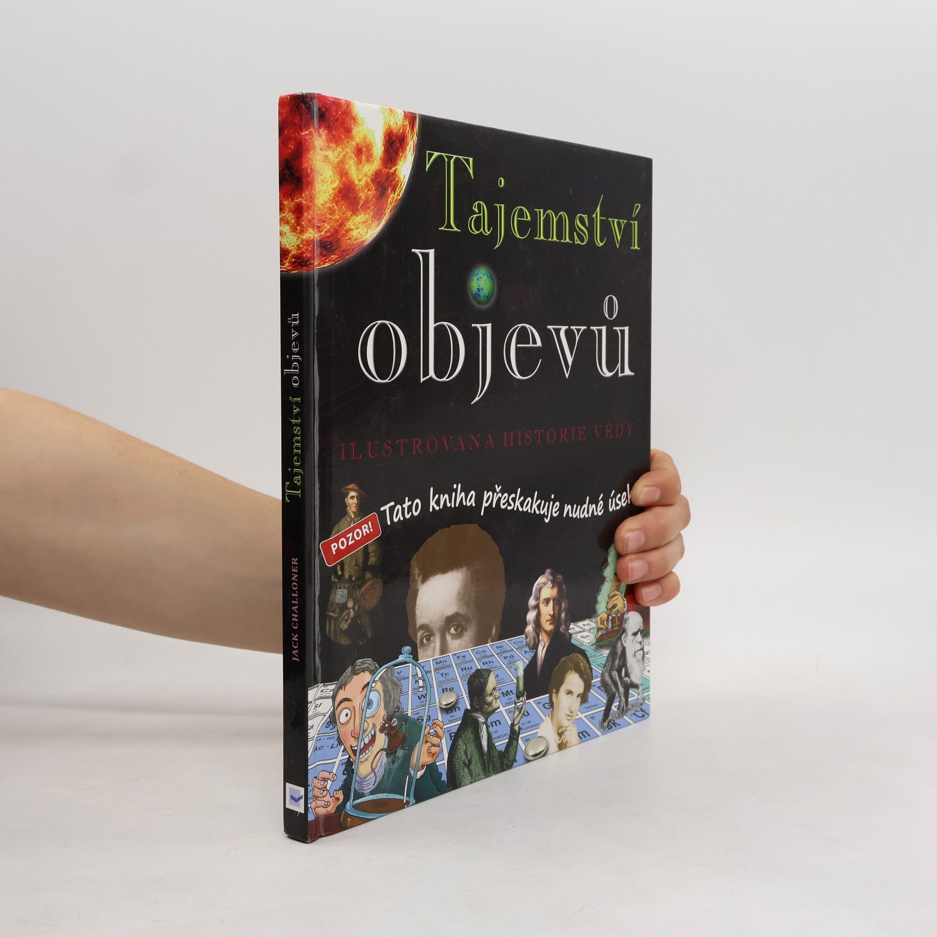 Dave Smith Tajemství objevů : ilustrovaná historie vědy